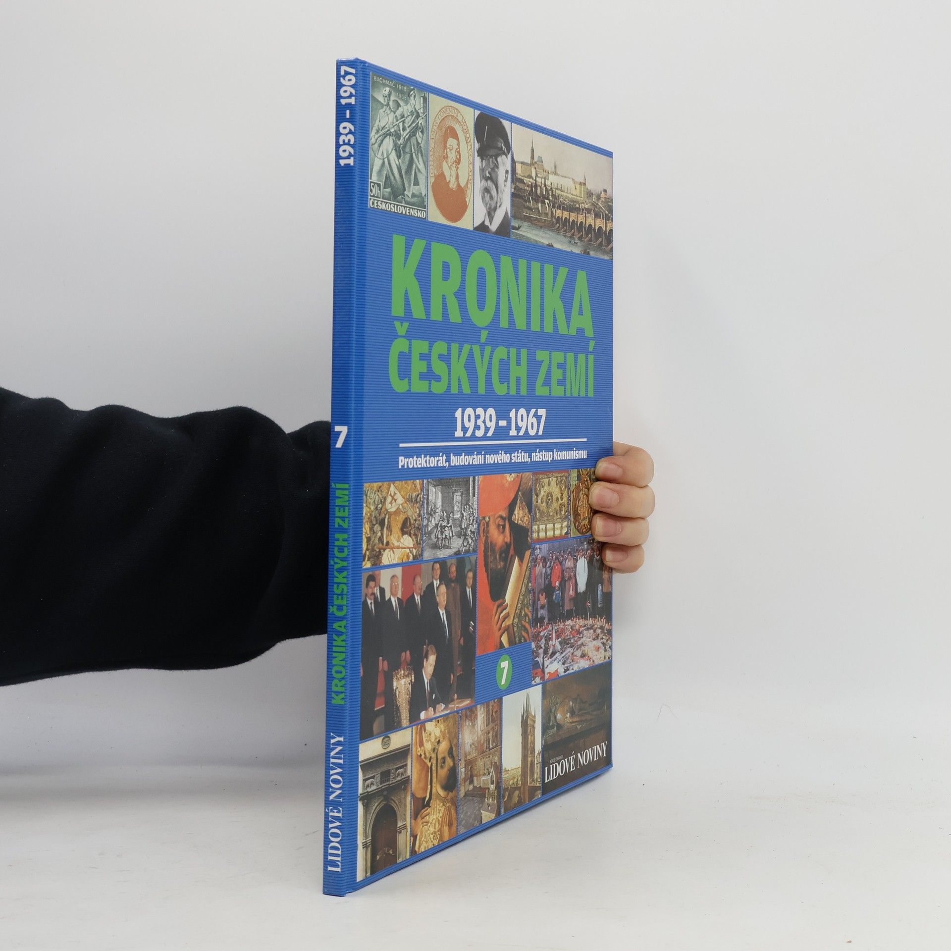 Autorenkollektiv Kronika Českých zemí 7. 1939-1967. Protektorát, budování nového státu, nástup komunismu