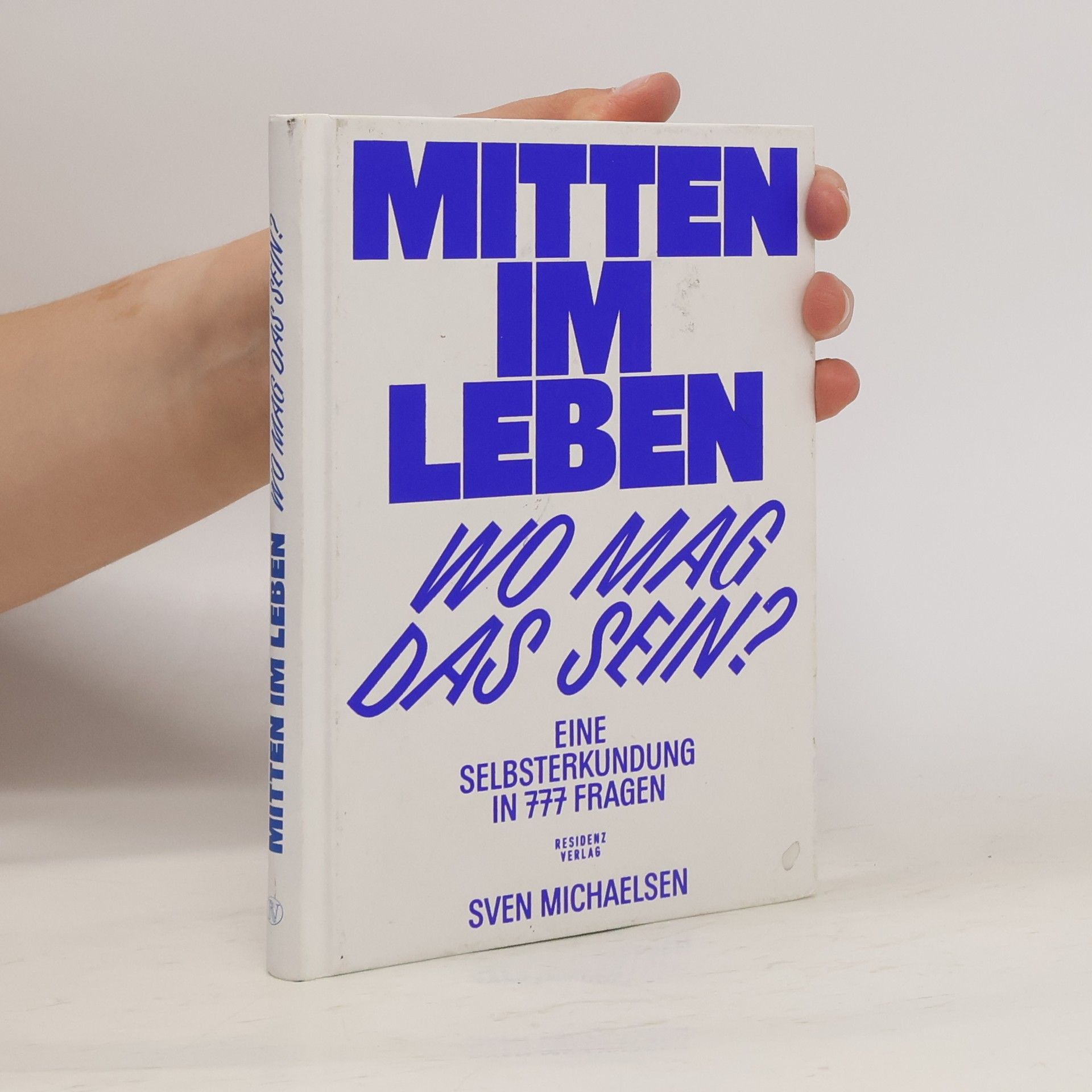 Mitten im Leben - wo mag das sein?