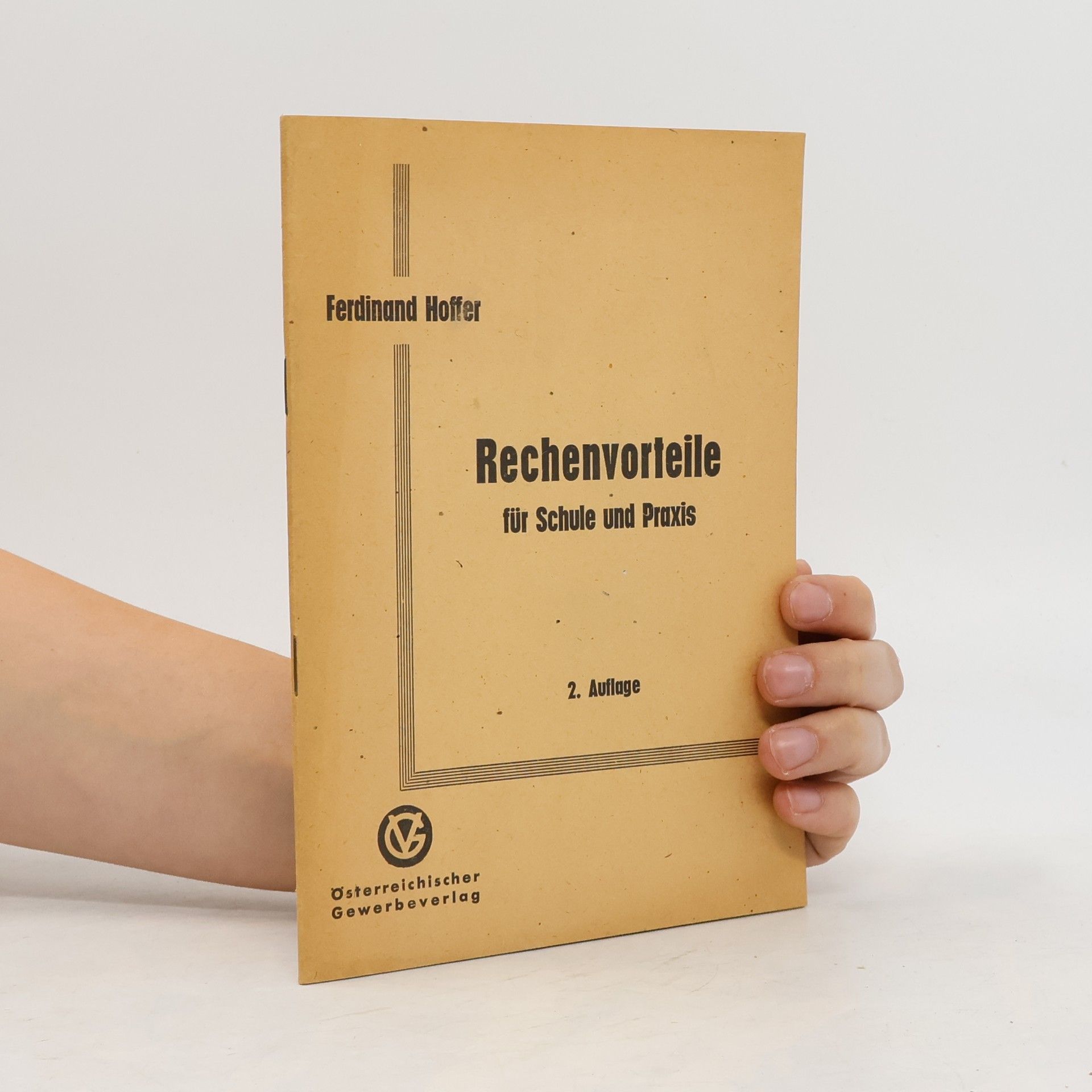 Ferdinand Hoffer Rechenvorteile für Schule und Praxis
