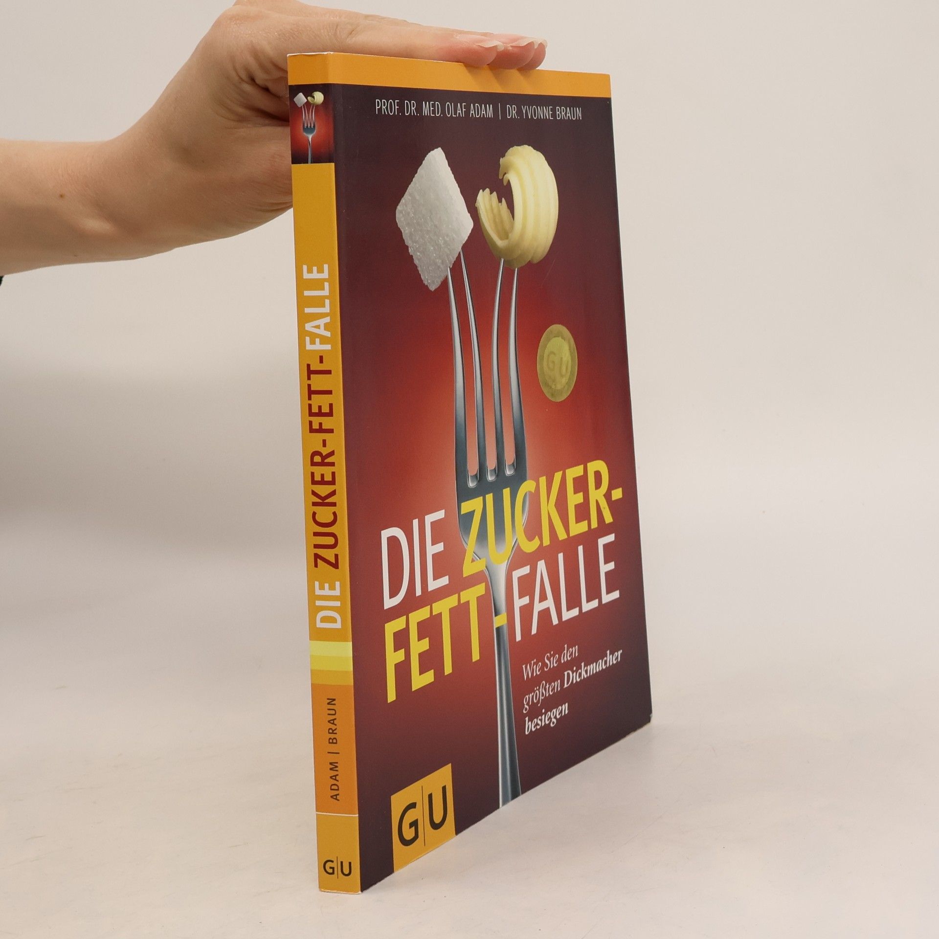 Olaf Adam Die Zucker-Fett-Falle