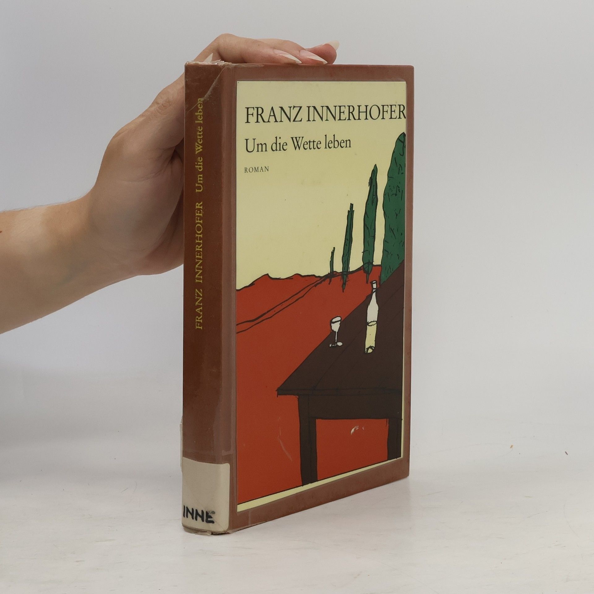 Franz Innerhofer Um die Wette leben