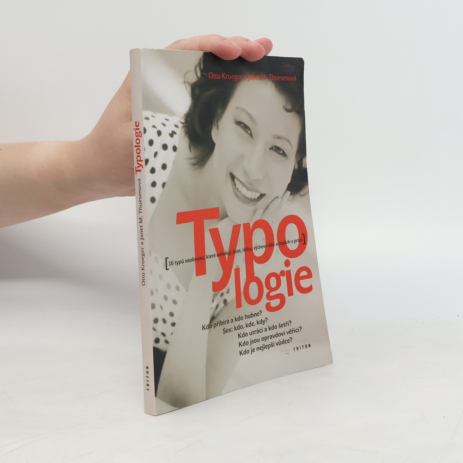 Typologie. 16 typů osobnosti, které ovlivňují život, lásku a úspěch v práci