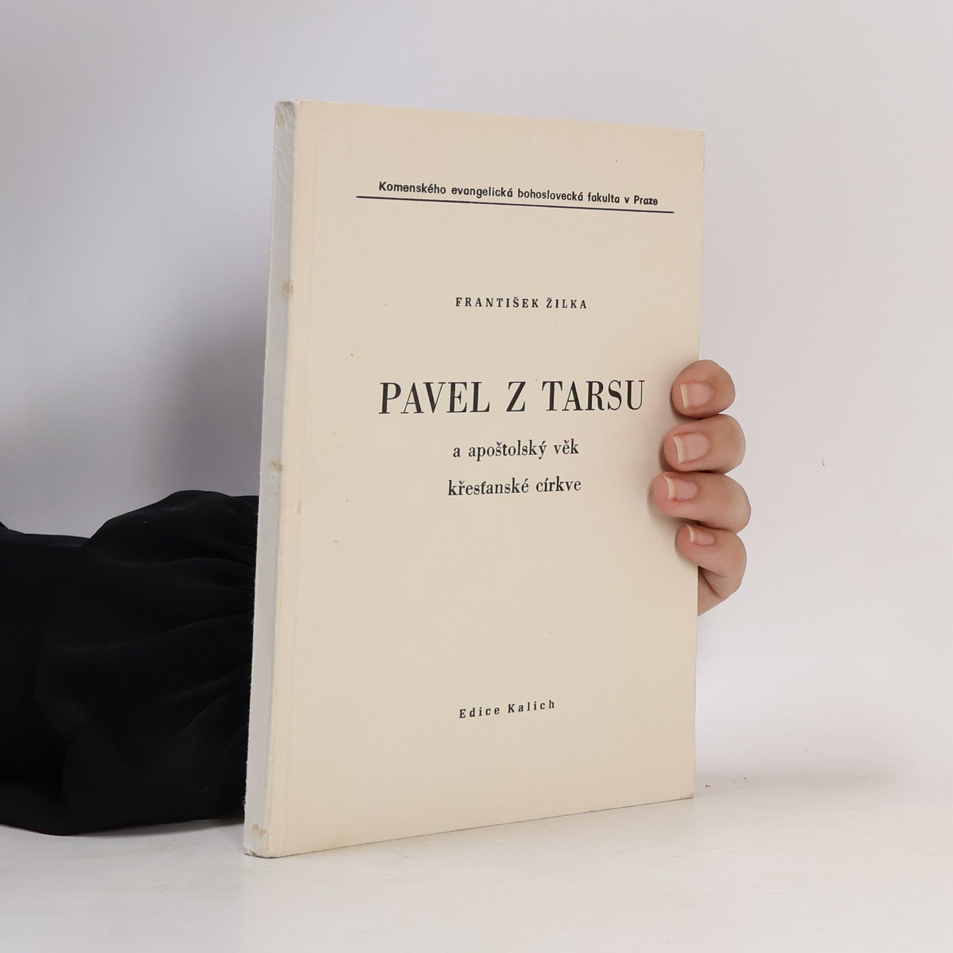 František Žilka Pavel z Tarsu a apoštolský věk křesťanské církve