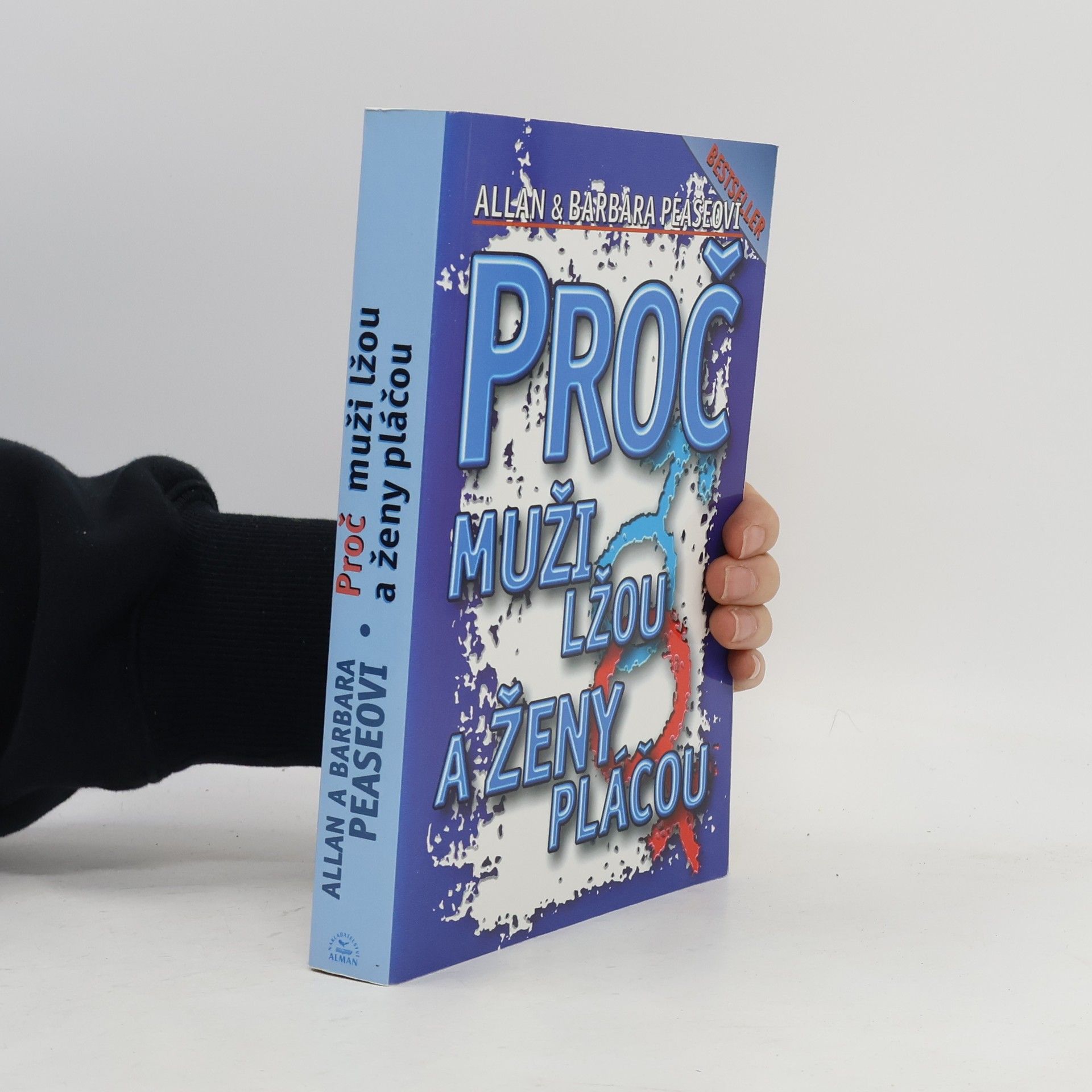 Allan Pease Proč muži lžou a ženy pláčou