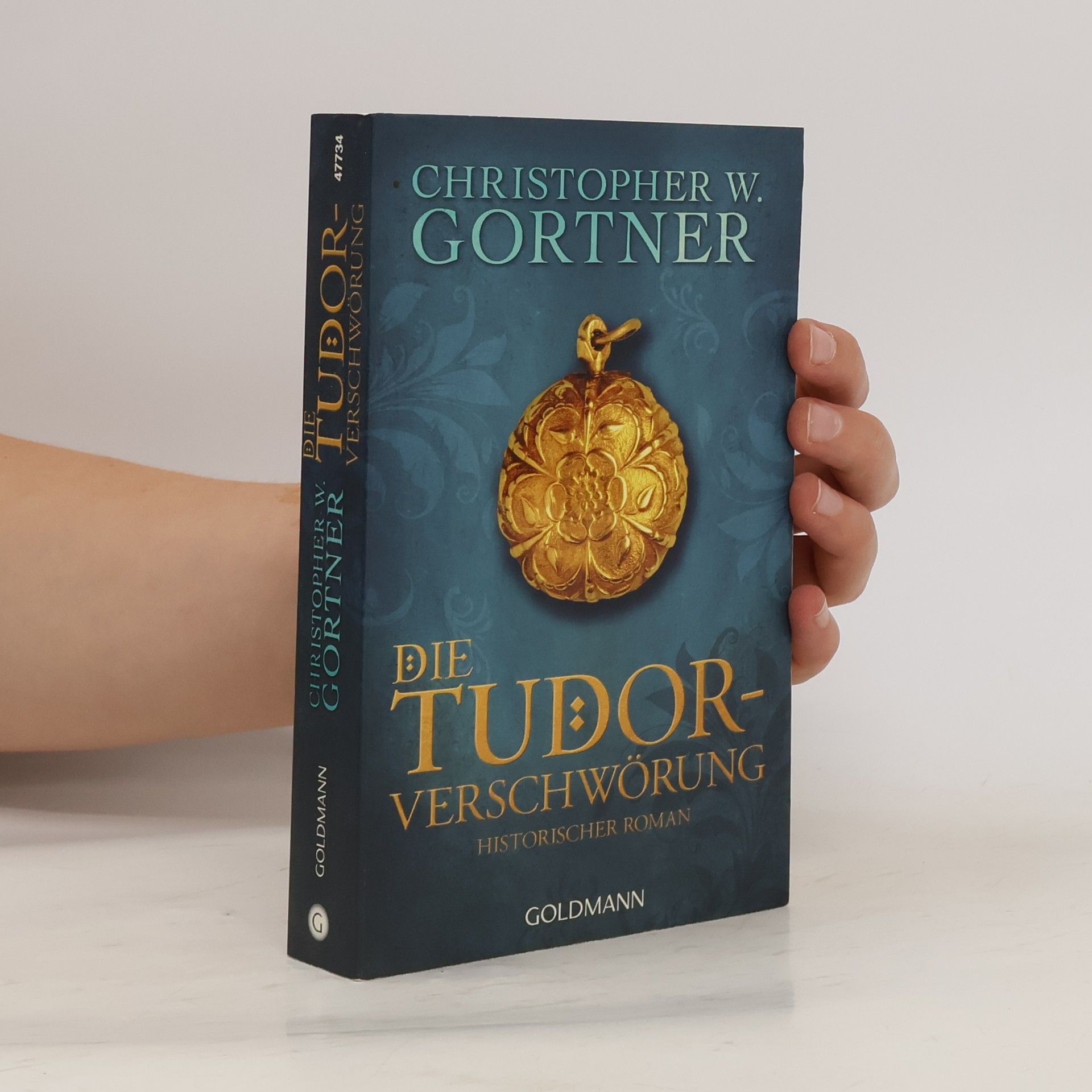 Christopher W. Gortner Die Tudor-Verschwörung