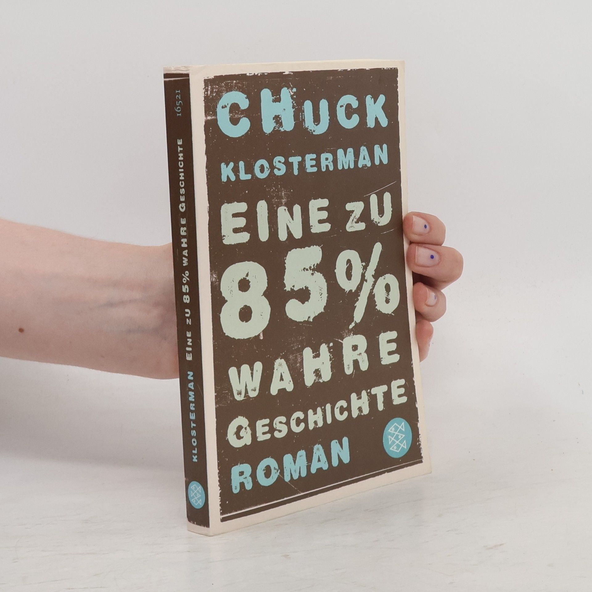 Chuck Klosterman Eine zu 85% wahre Geschichte