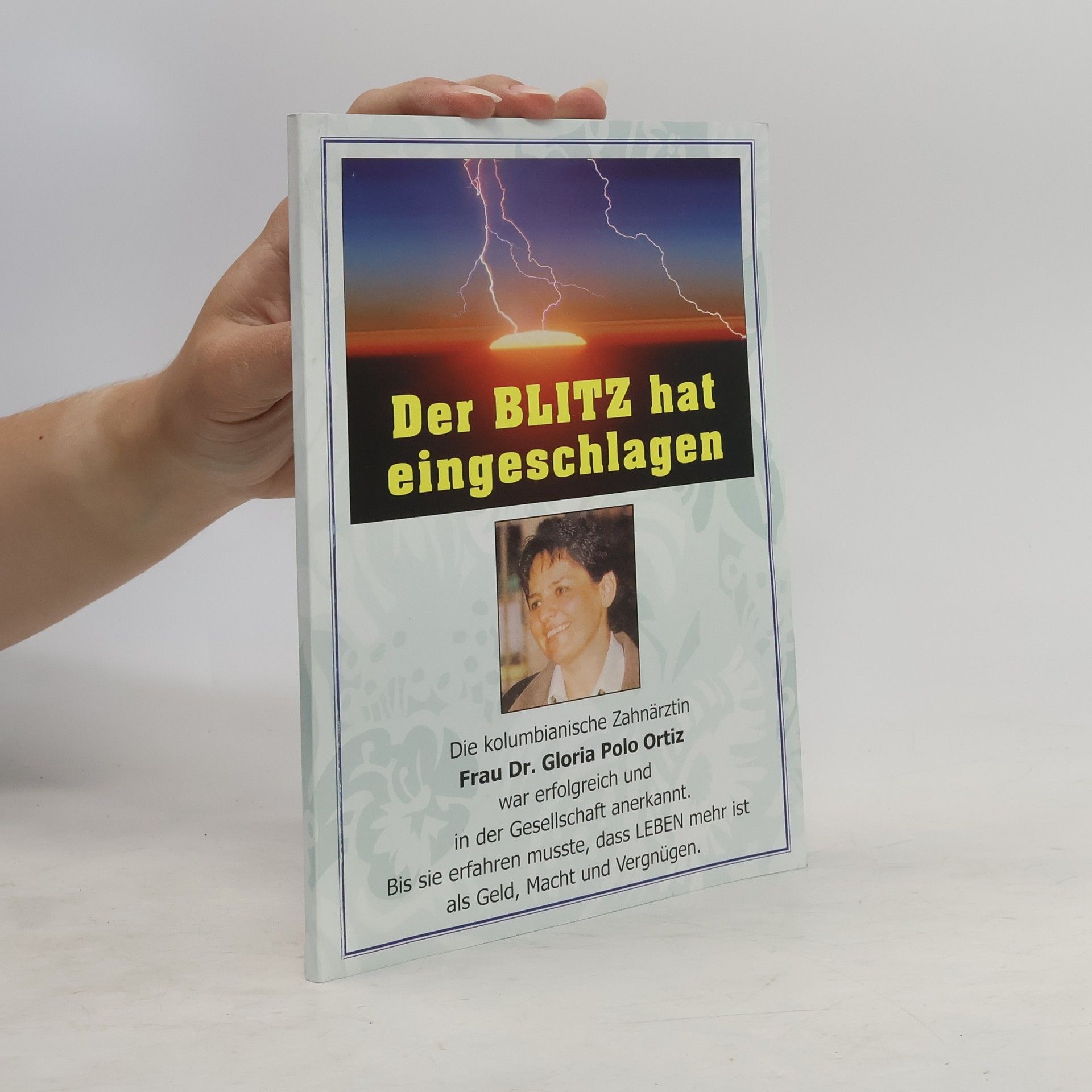 Dr. Gloria Polo Ortiz Der Blitz hat eingeschlagen