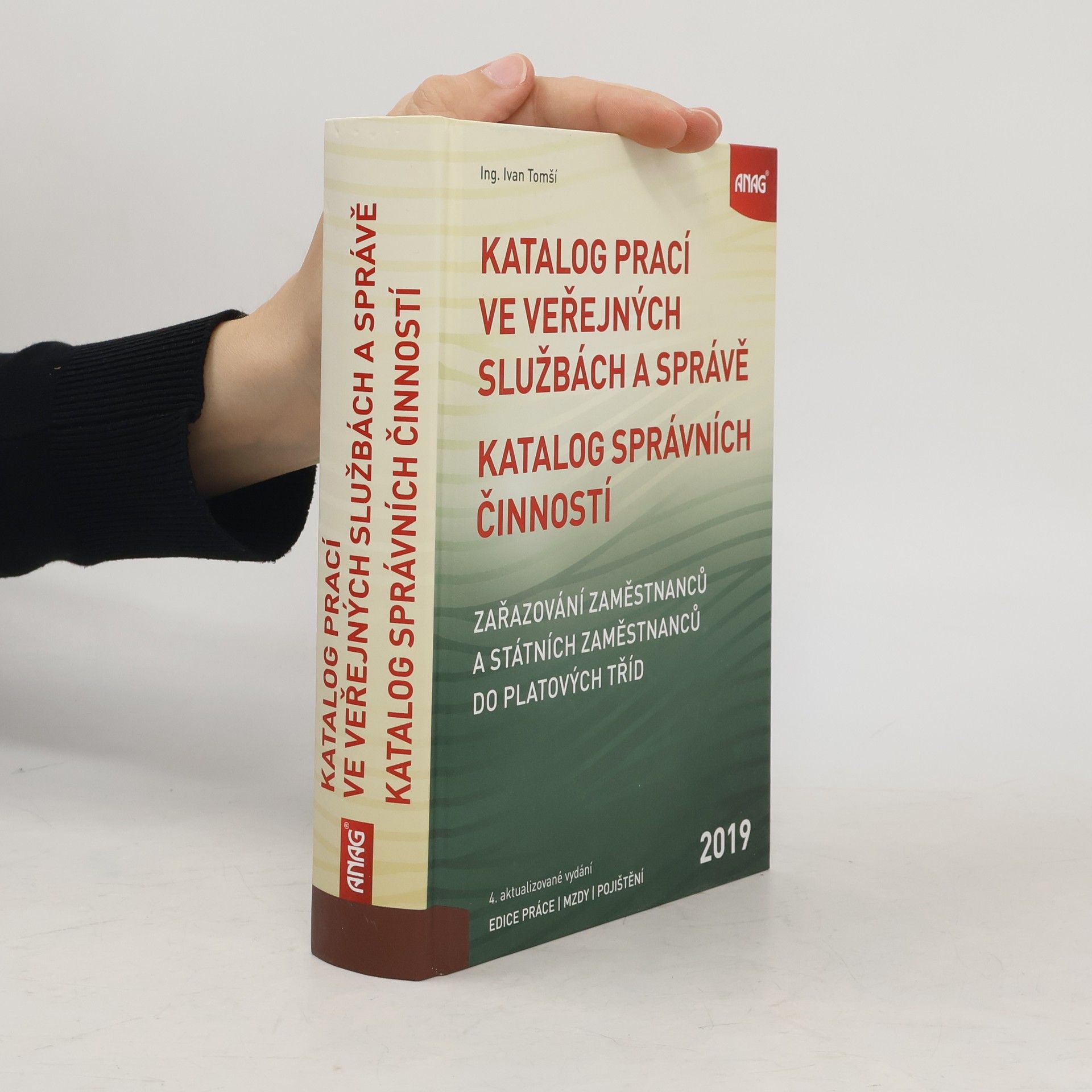 Ivan Tomší Katalog prací ve veřejných službách a správě; Katalog správních činností – zařazování zaměstnanců a státních zaměstnanců do platov