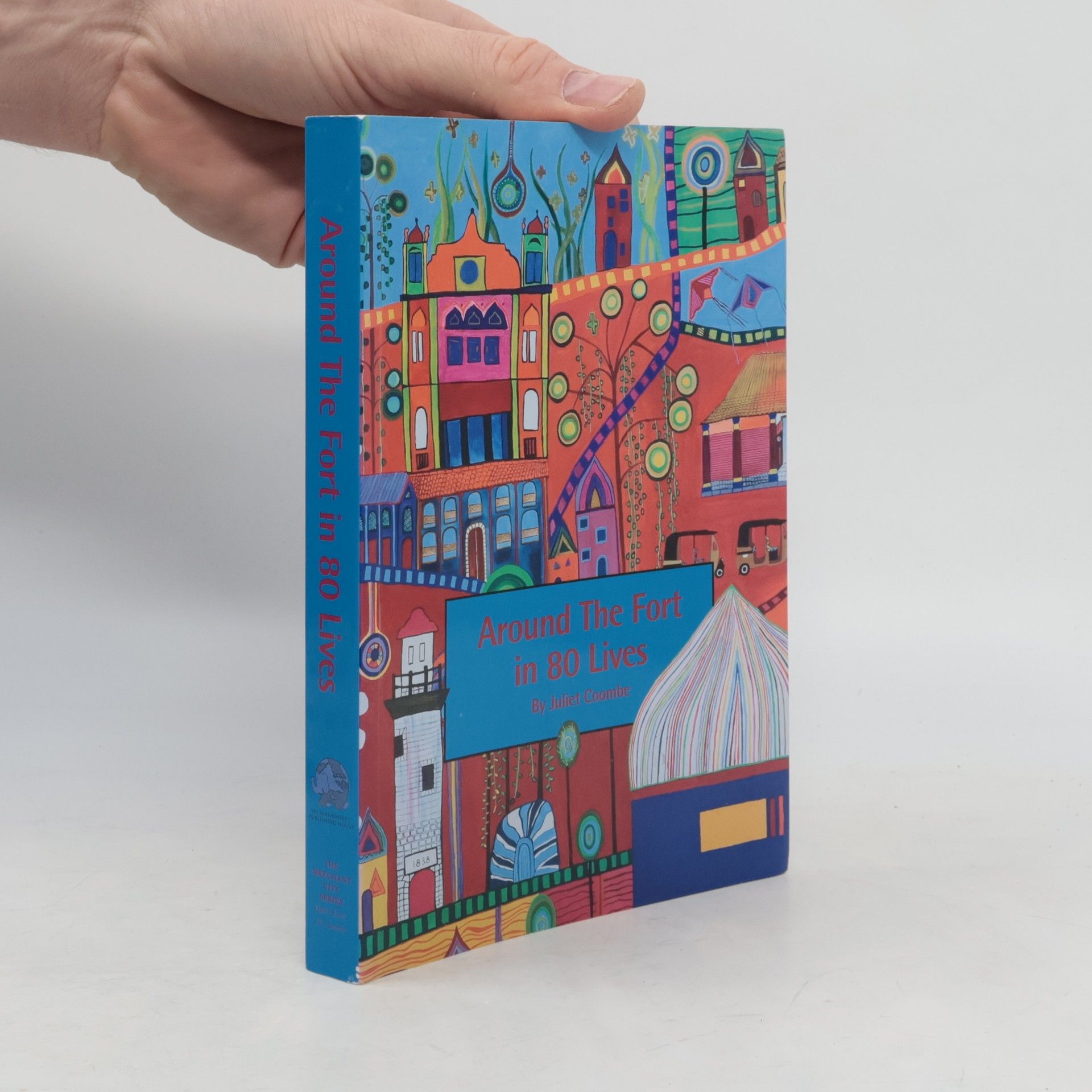 Daisy Perry Merchant City Series: Around the Fort in 80 Lives