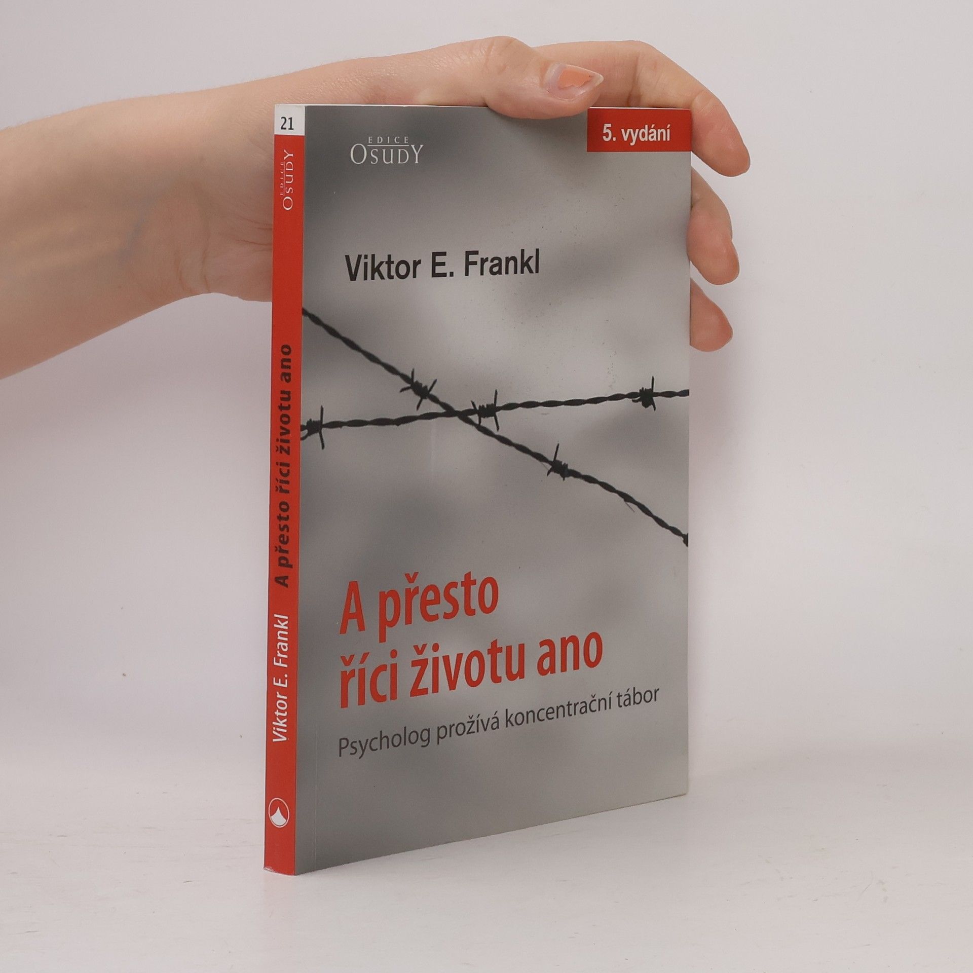 Viktor Frankl A přesto říci životu ano