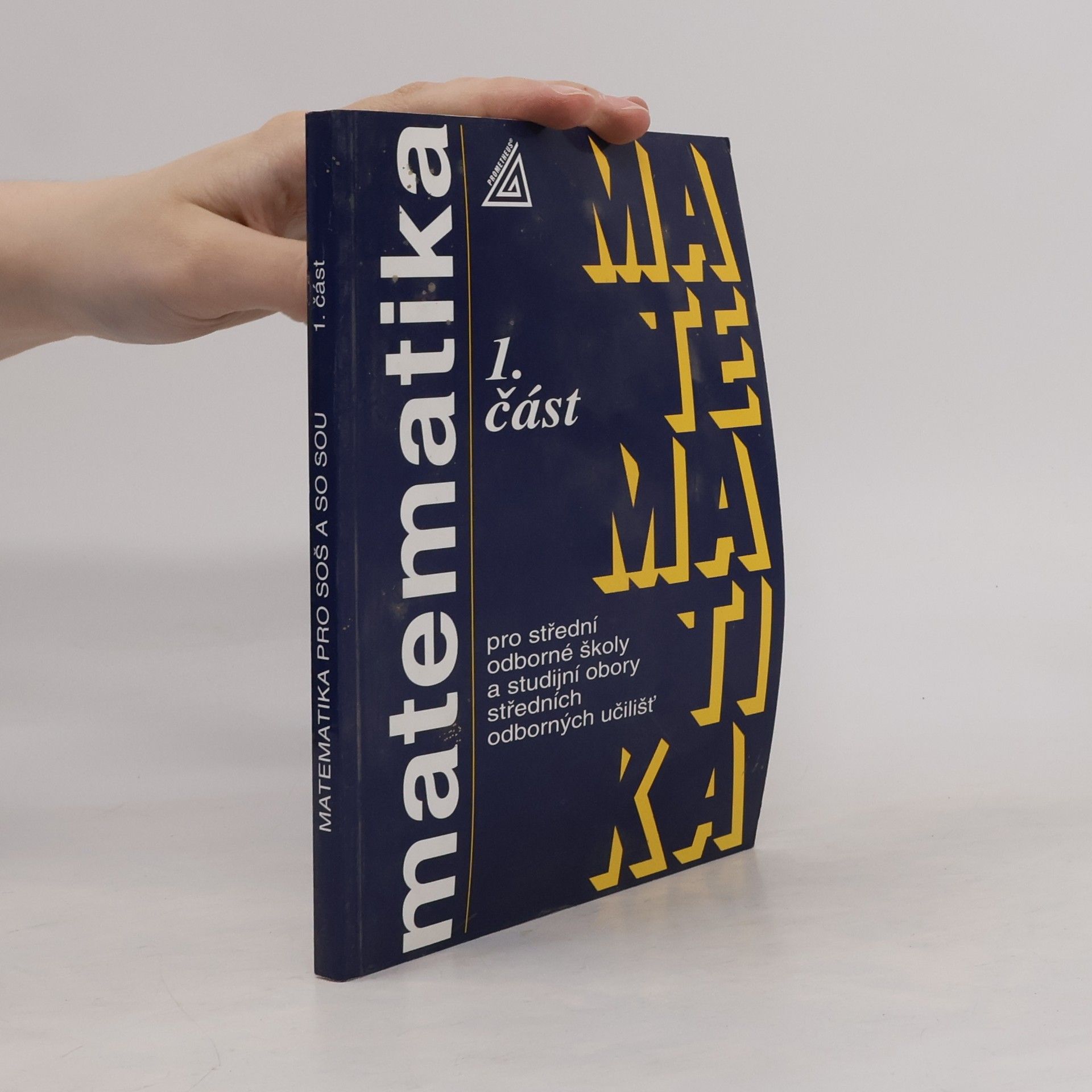 Matematika pro střední odborné školy a studijní obory středních odborných učilišť 1. část
