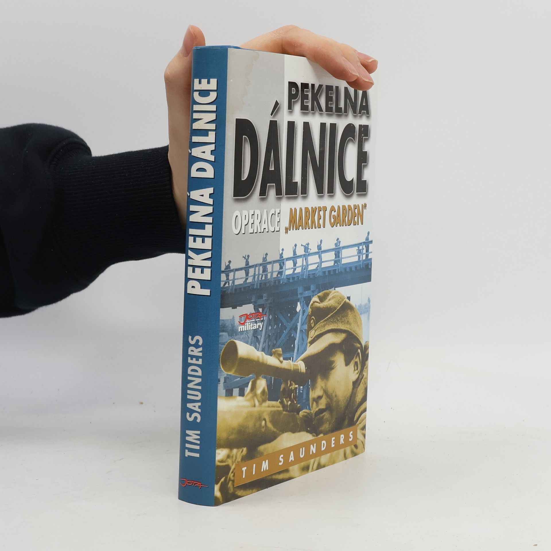 Tim Saunders Pekelná dálnice: Operace Market Garden