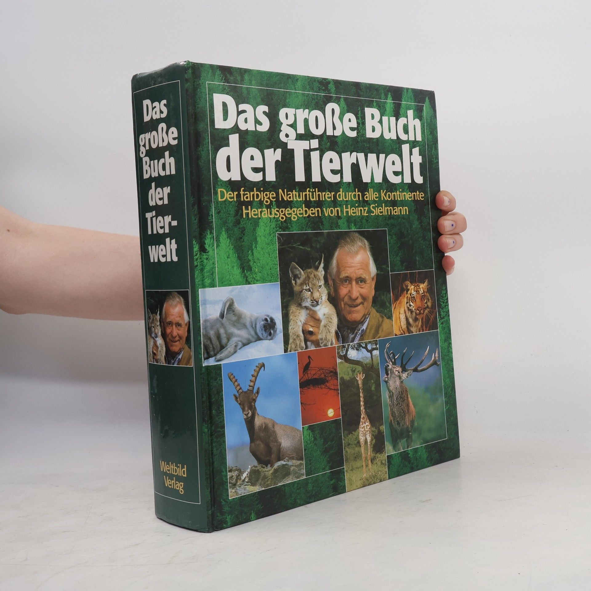 Siegfried Schmitz Das große Buch der Tierwelt. Der farbige Naturführer durch alle Kontinente