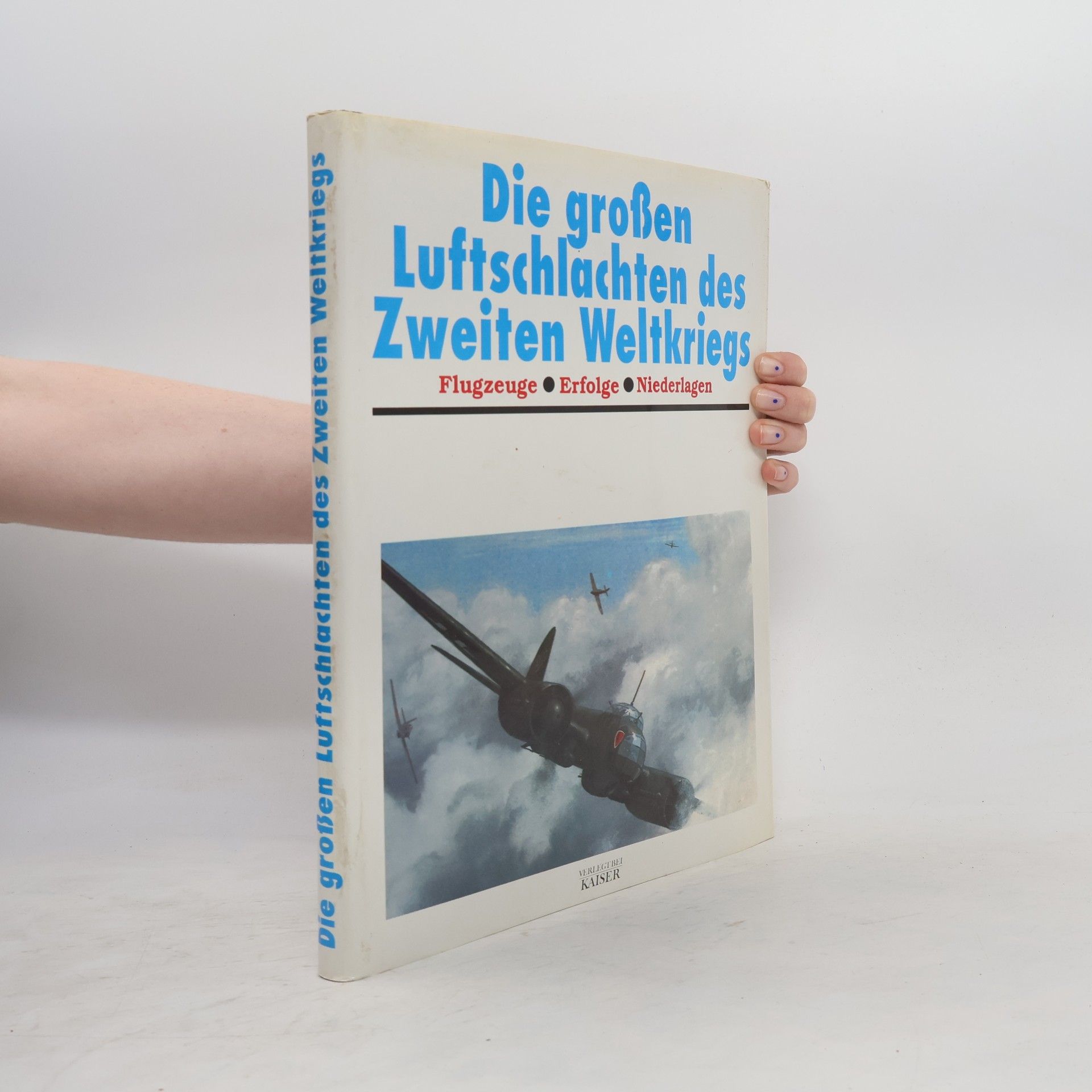 Auteurscollectief Die großen Luftschlachten des Zweiten Weltkriegs