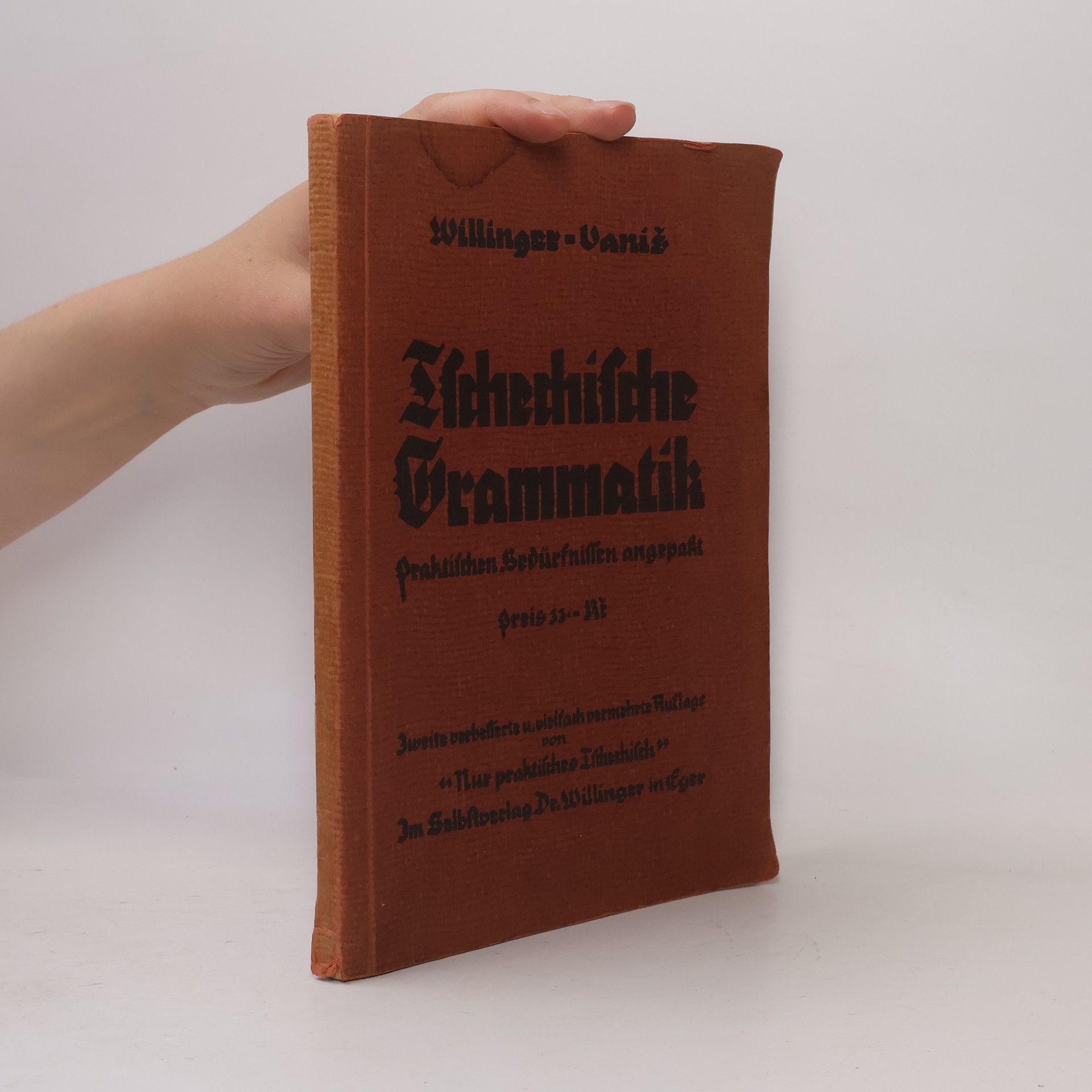 Josef Willinger Nur praktisches Tschechisch. Grammatik