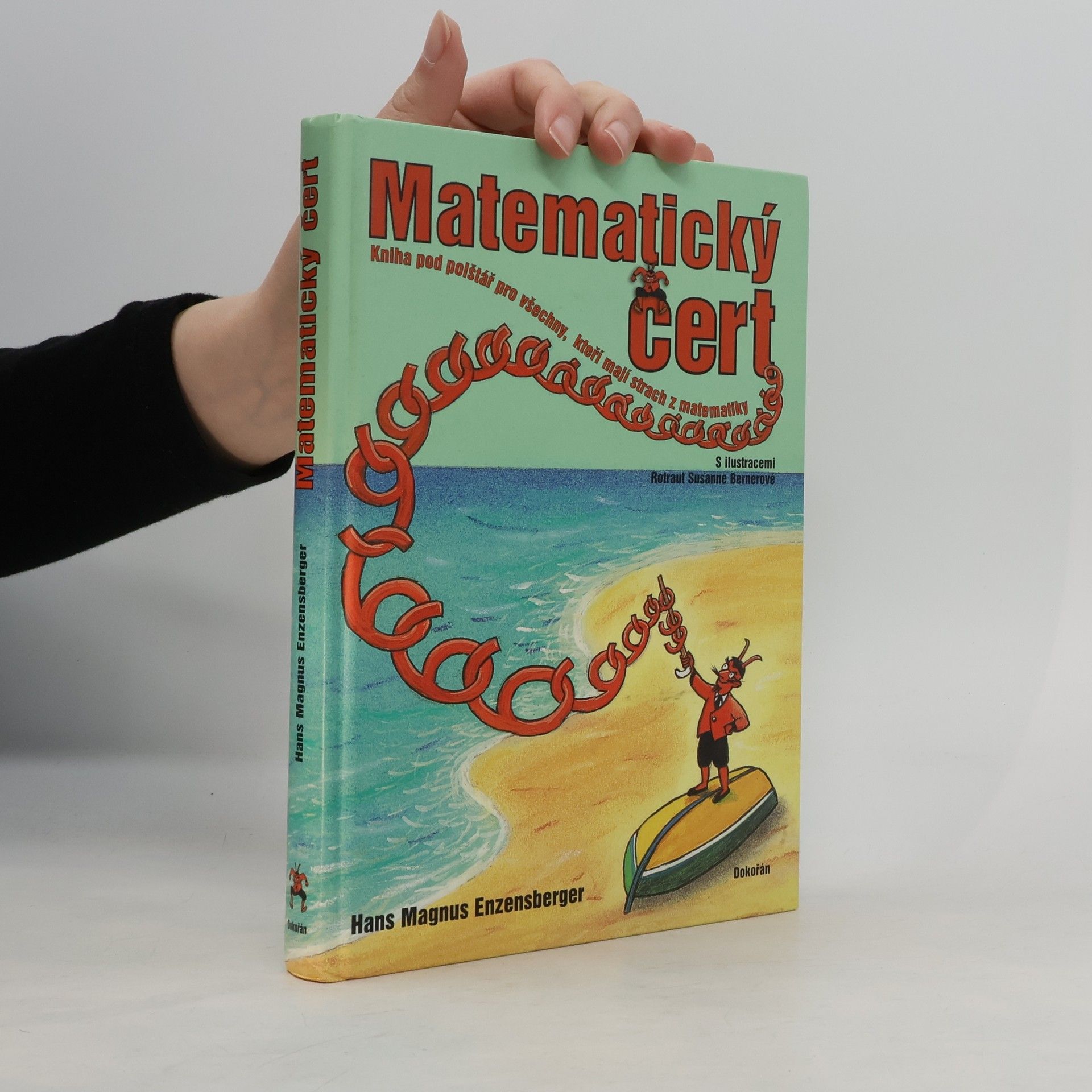 Hans Magnus Enzensberger Matematický čert: Kniha pod polštář pro všechny, kteří mají strach z matematiky