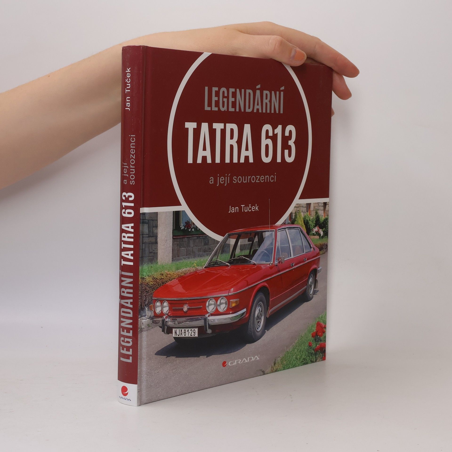 Jan Tuček Legendární Tatra 613 a její sourozenci