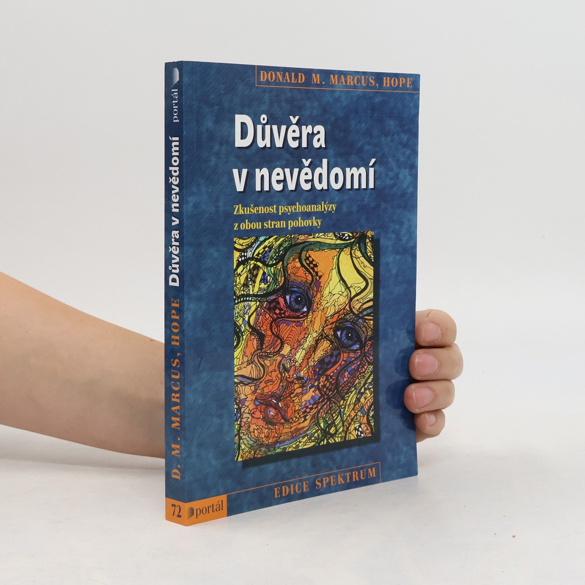Důvěra v nevědomí : zkušenost psychoanalýzy z obou stran pohovky