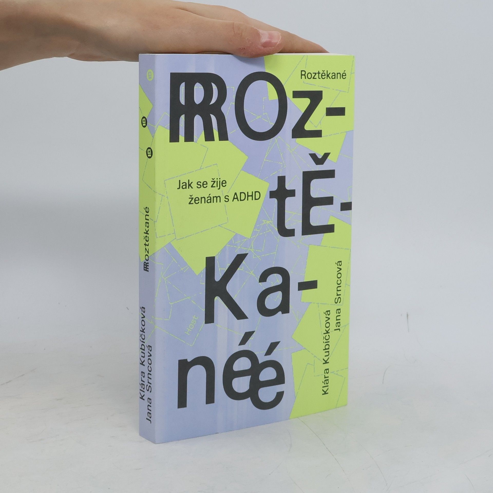 Jana Srncová Roztěkané : jak se žije ženám s ADHD