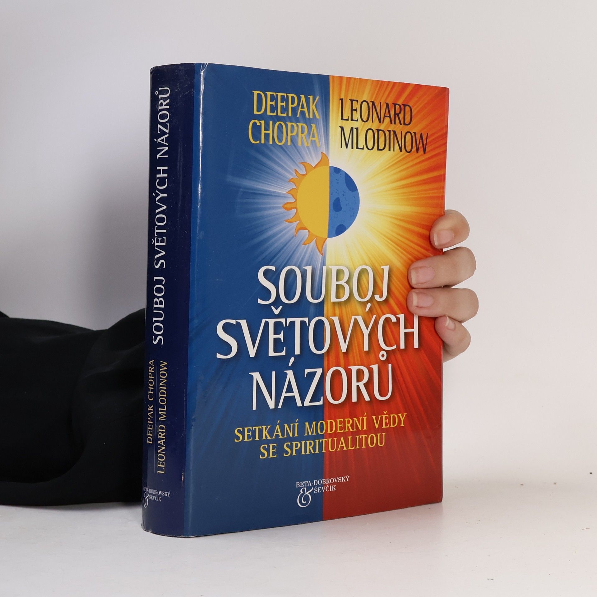 Leonard Mlodinow Souboj světových názorů : setkání moderní vědy se spiritualitou