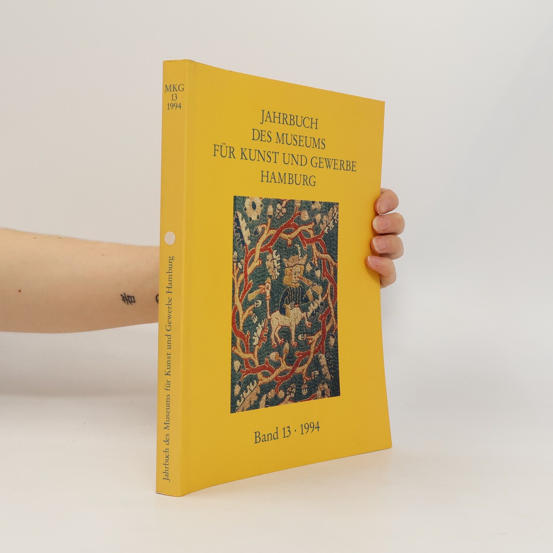 Autorenkollektiv Jahrbuch des Museums für Kunst und Gewerbe Hamburg. Band 13, 1994