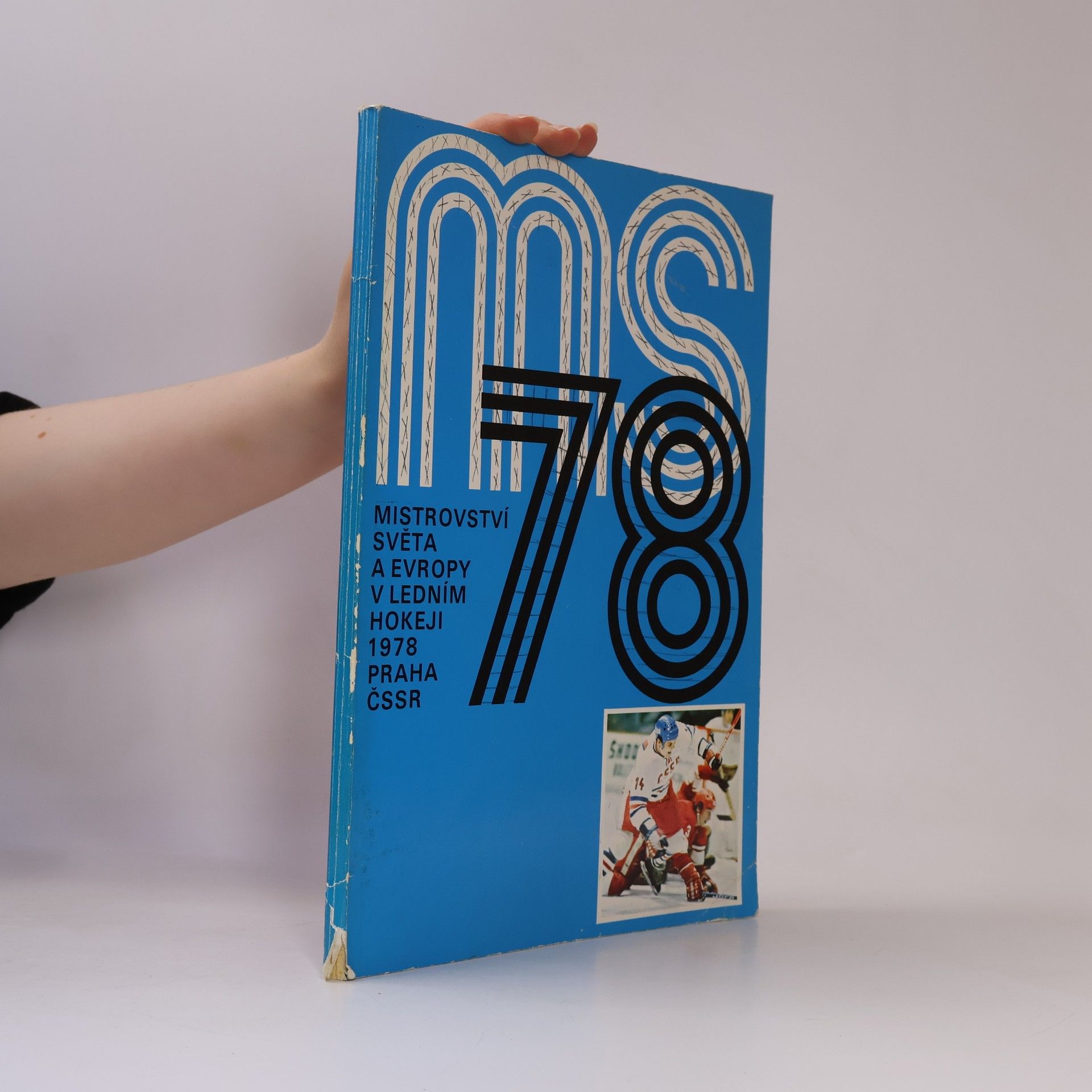 Autorenkollektiv Mistrovství světa a Evropy v ledním hokeji 1978 Praha ČSSR