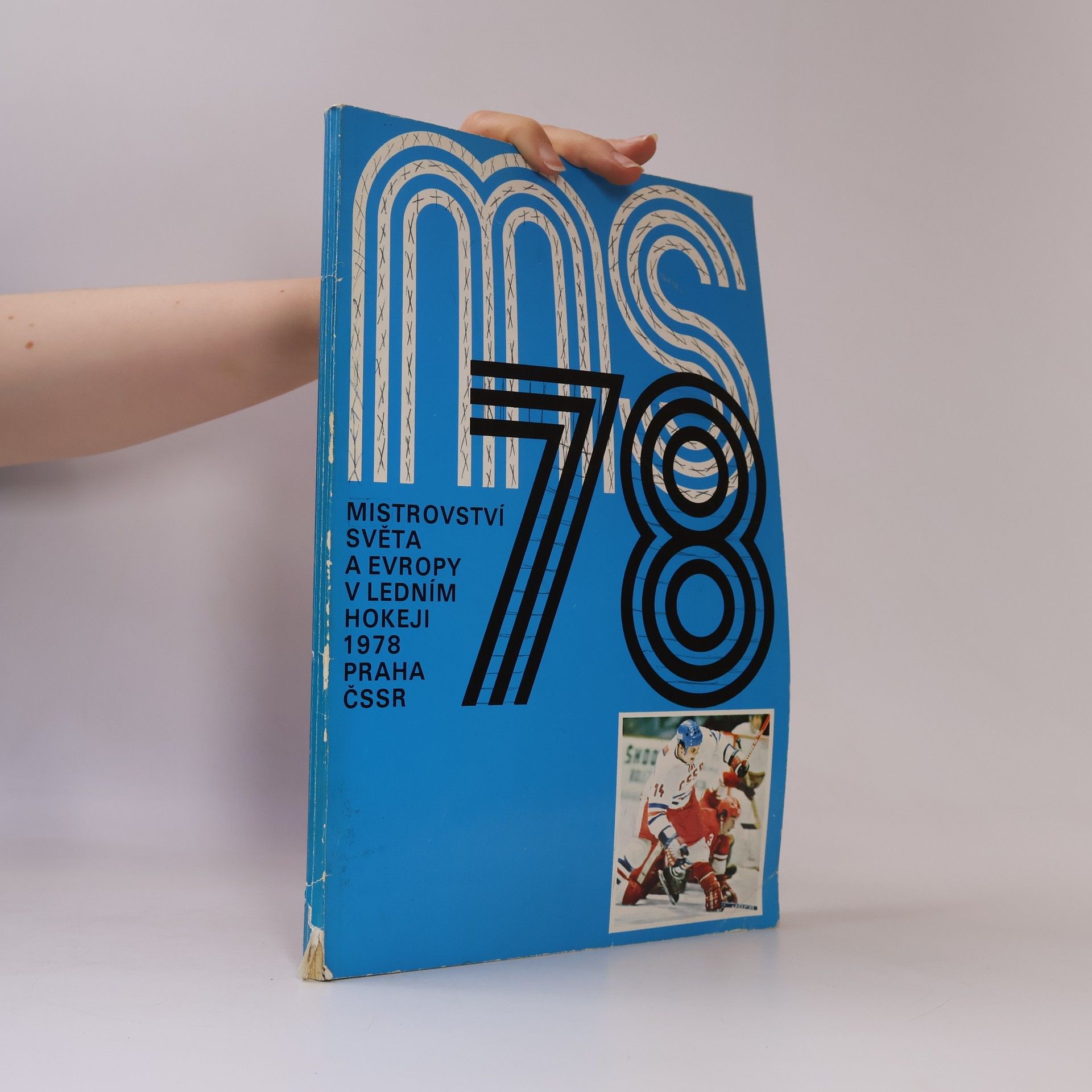 Autorenkollektiv Mistrovství světa a Evropy v ledním hokeji 1978 Praha ČSSR