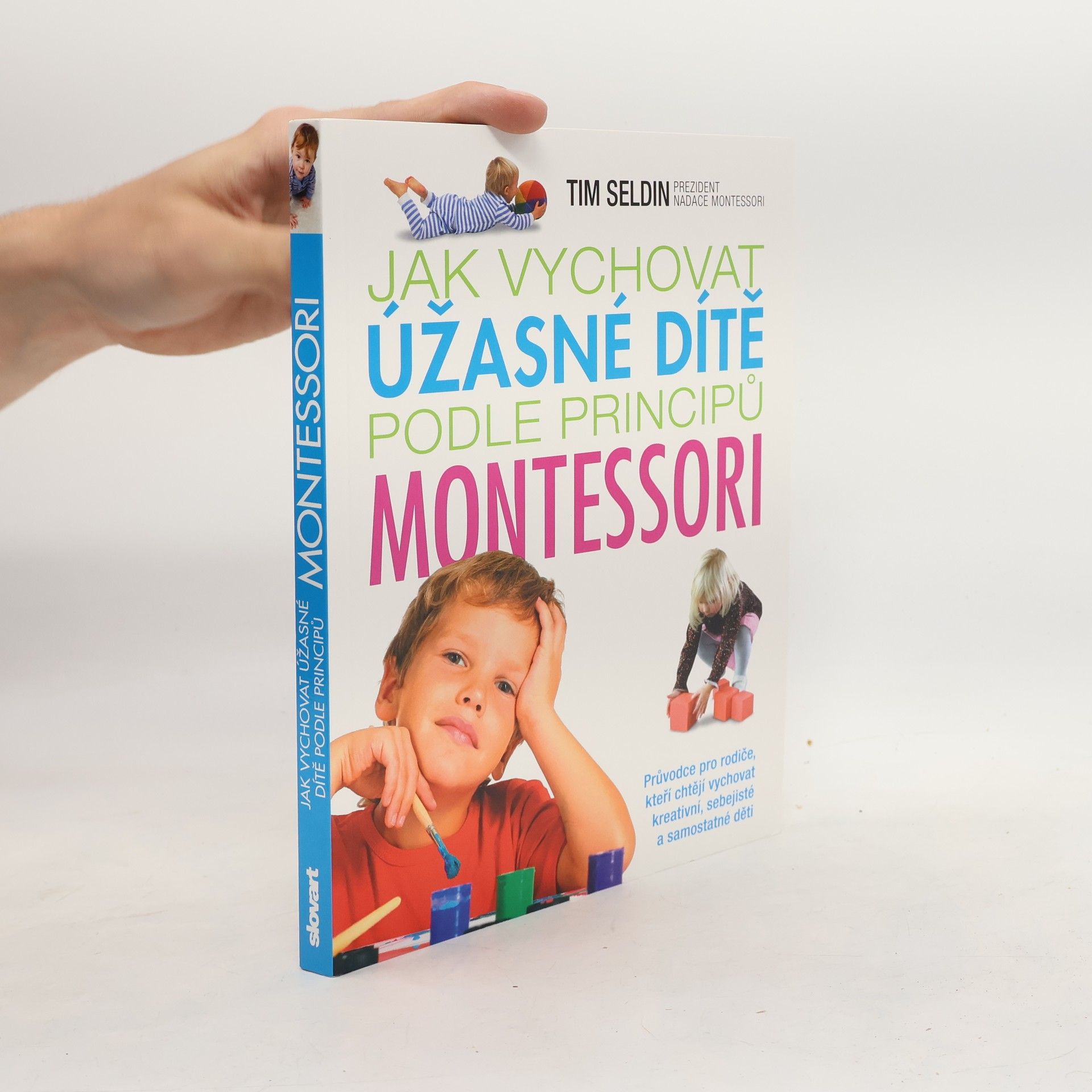 Tim Seldin Jak vychovat úžasné dítě podle principů Montessori