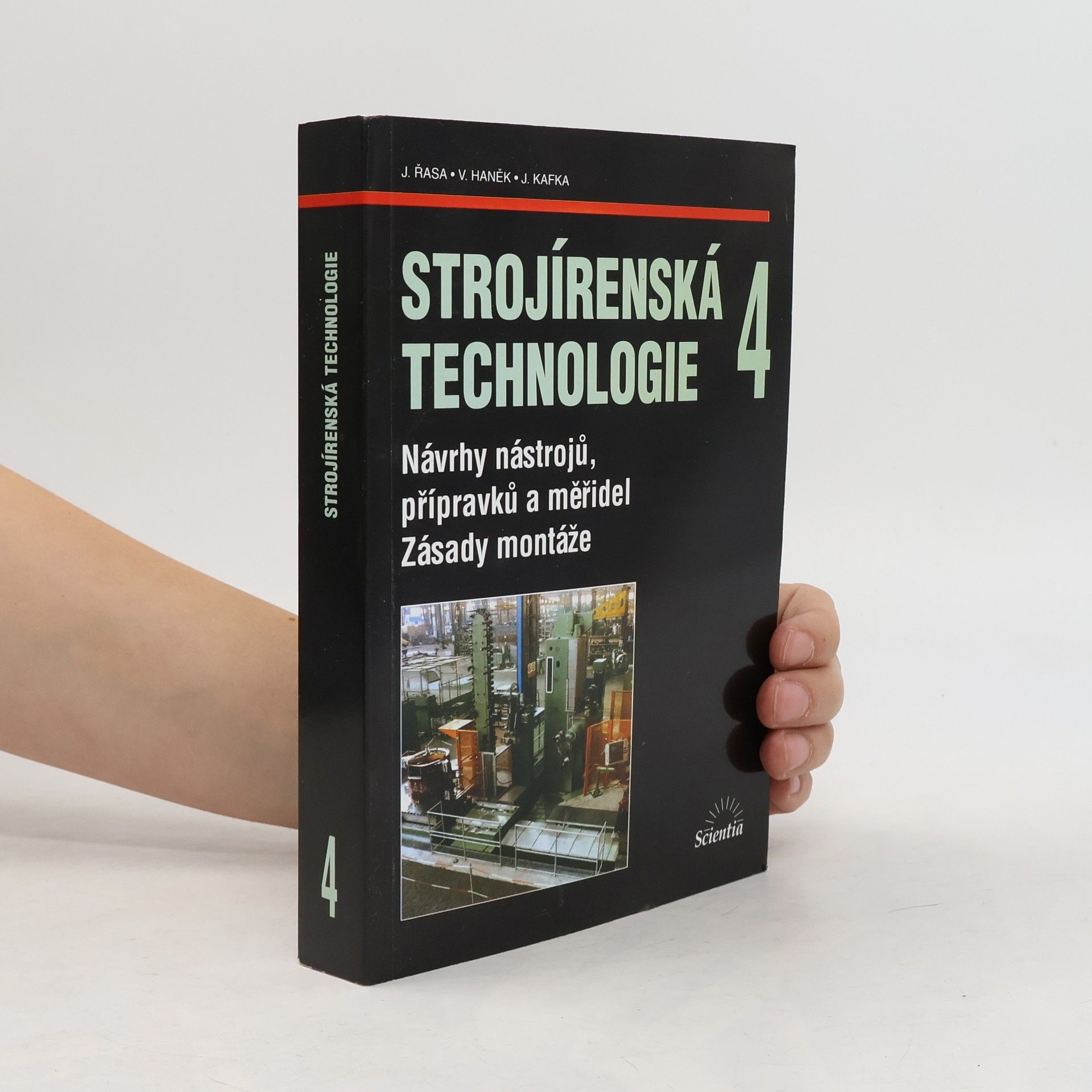 Jaroslav Řasa Strojírenská technologie 4 - Návrh nástrojů, přípravků a měřidel: Zásady montáže
