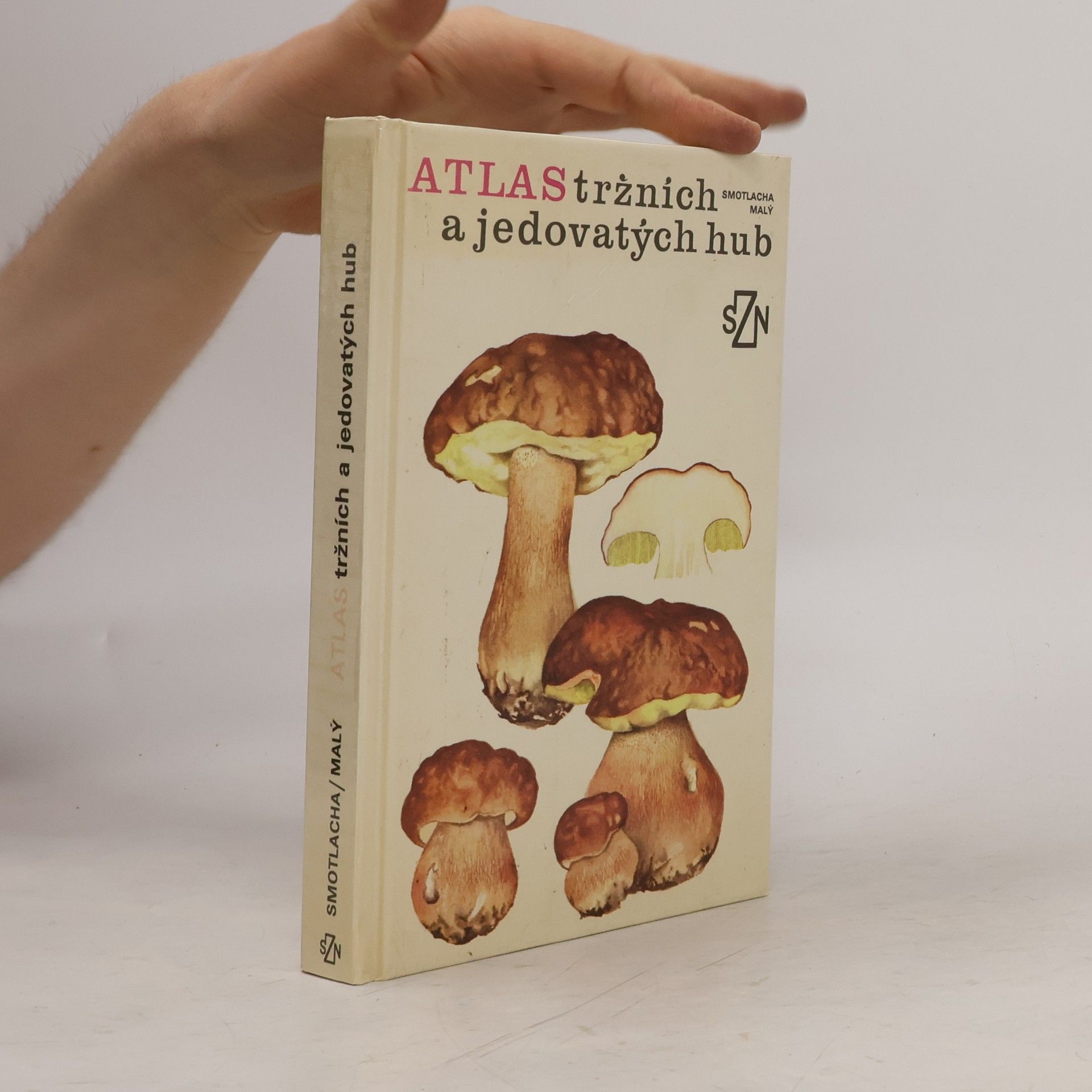 Miroslav Smotlacha Atlas tržních a jedovatých hub