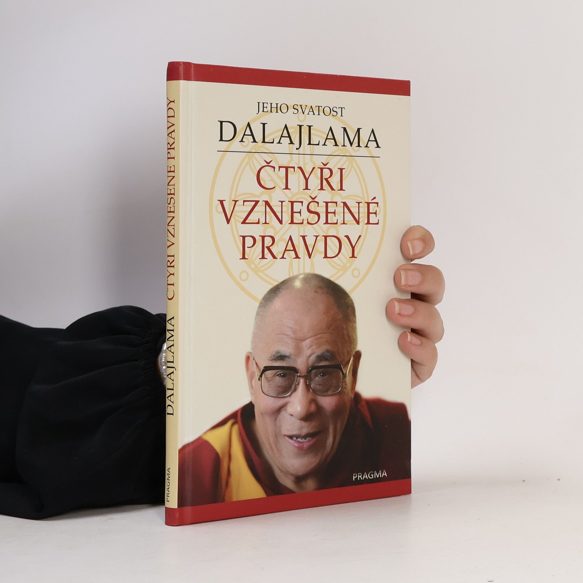 Jeho svatost Dalajlama XIV. Čtyři vznešené pravdy