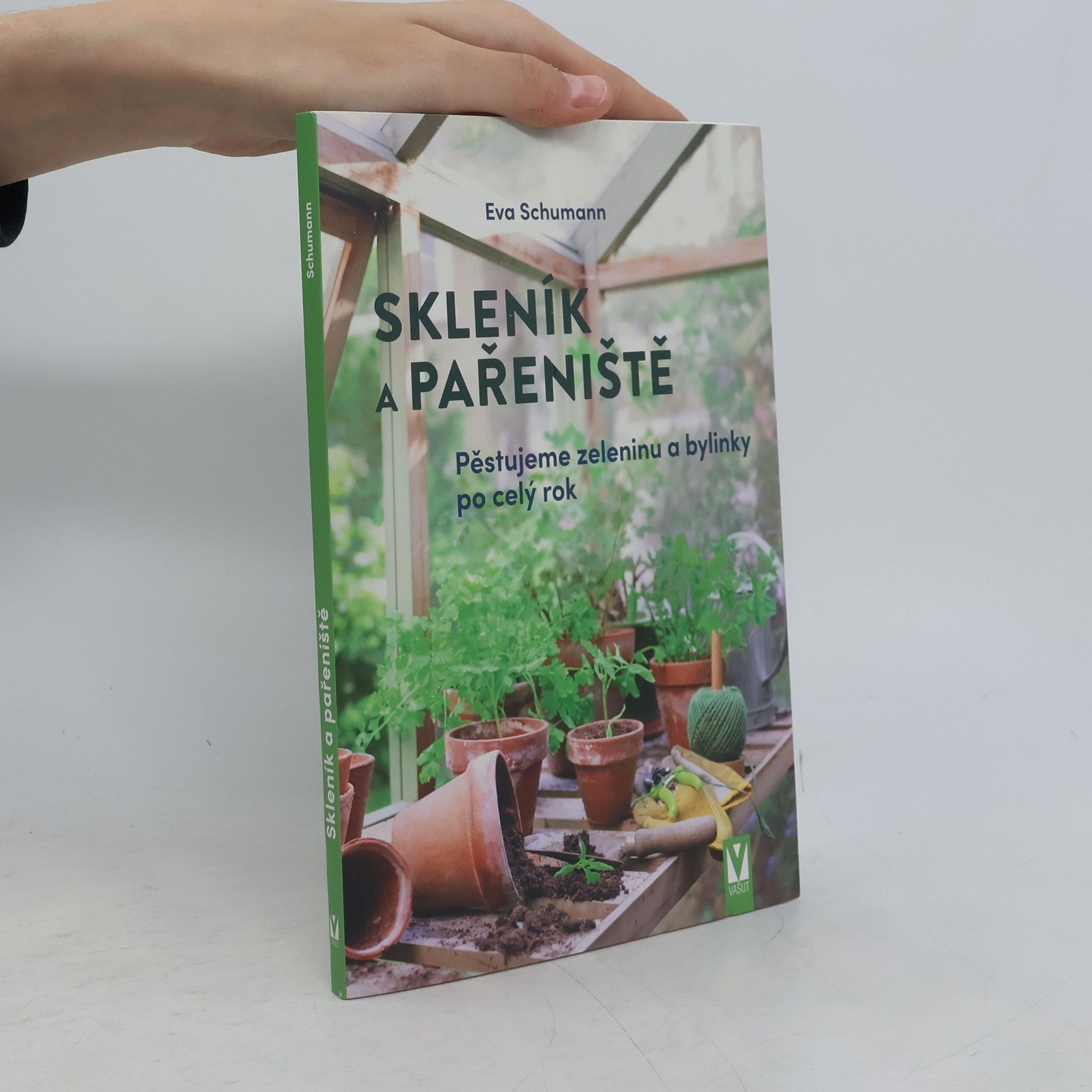 Eva Schumann Skleník a pařeniště