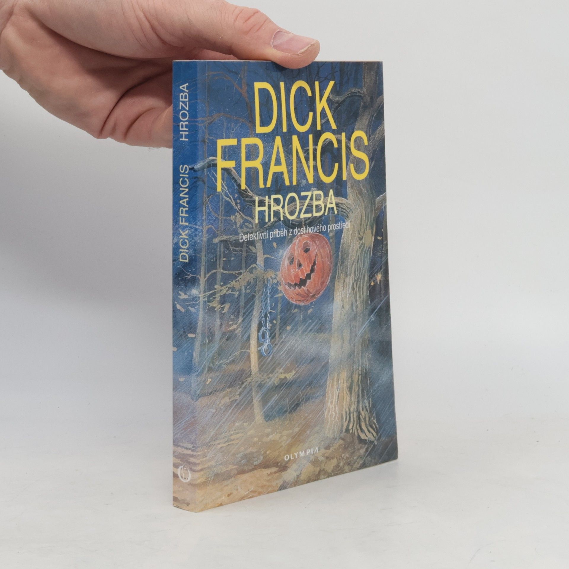 Dick Francis Hrozba: Detektivní příběh z dostihového prostředí
