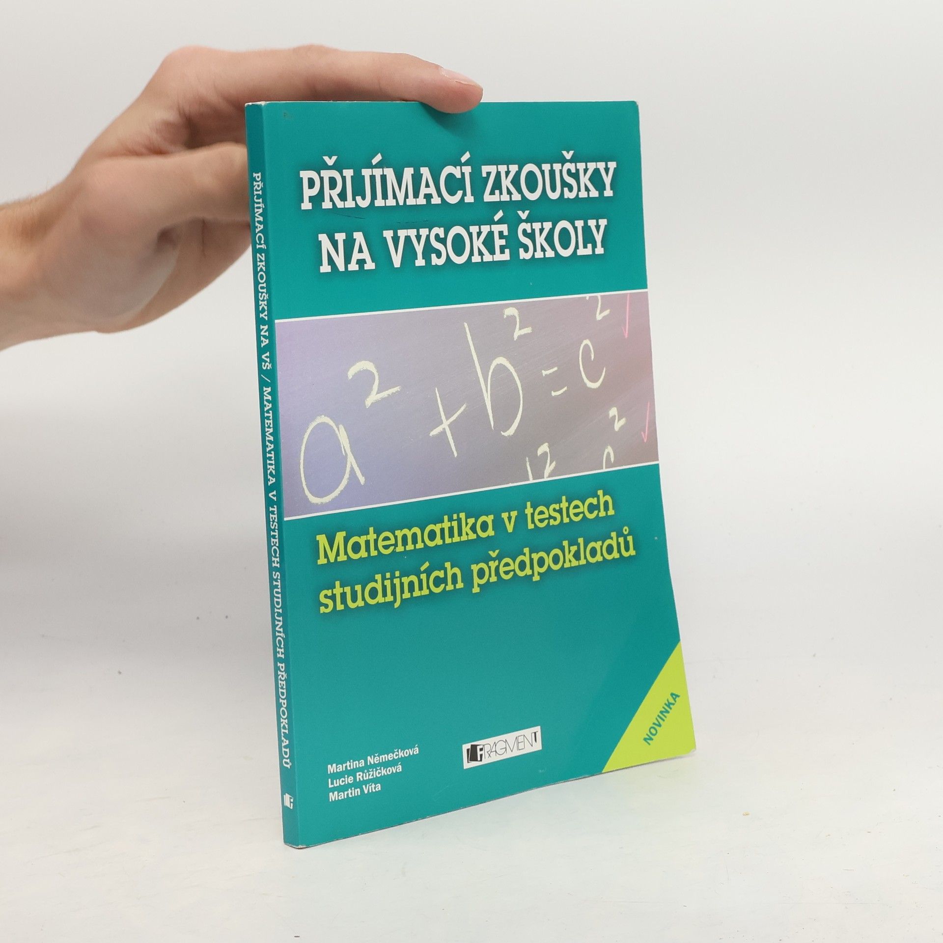Martina Němečková Matematika v testech studijních předpokladů