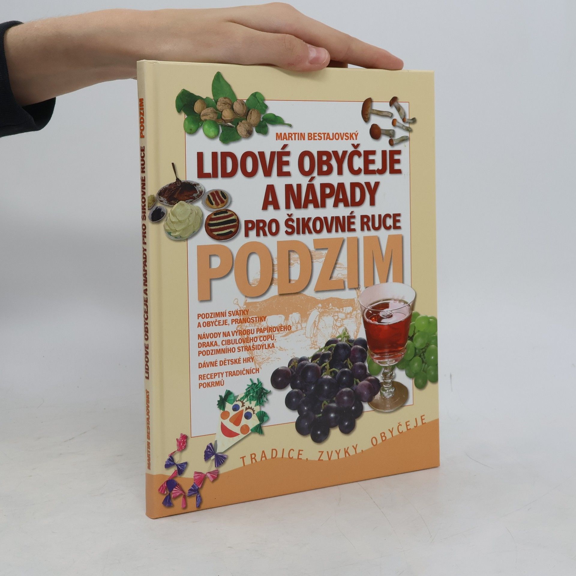 Martin Bestajovský Lidové obyčeje a nápady pro šikovné ruce. Podzim