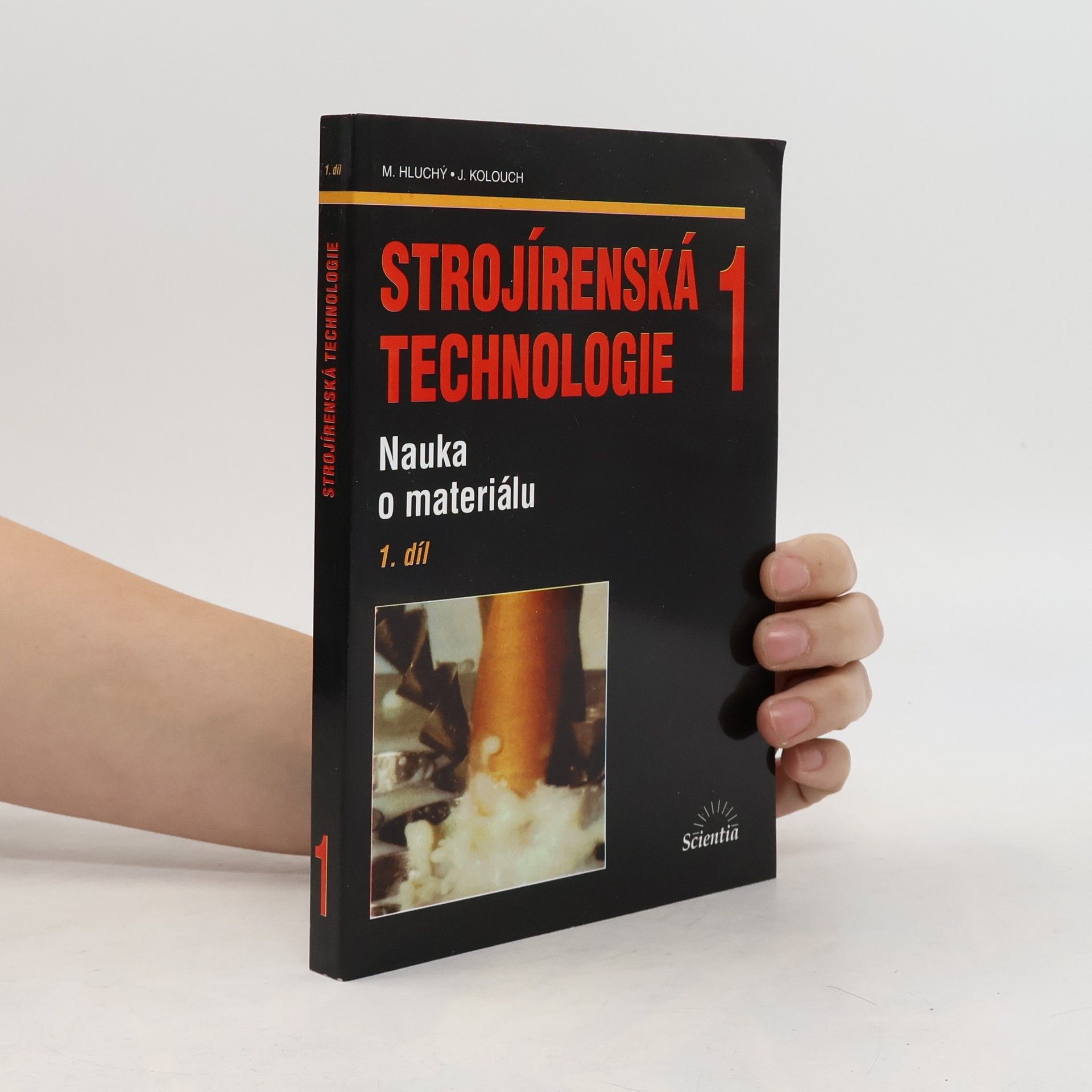 Miroslav Hluchý Strojírenská technologie 1, nauka o materiálu