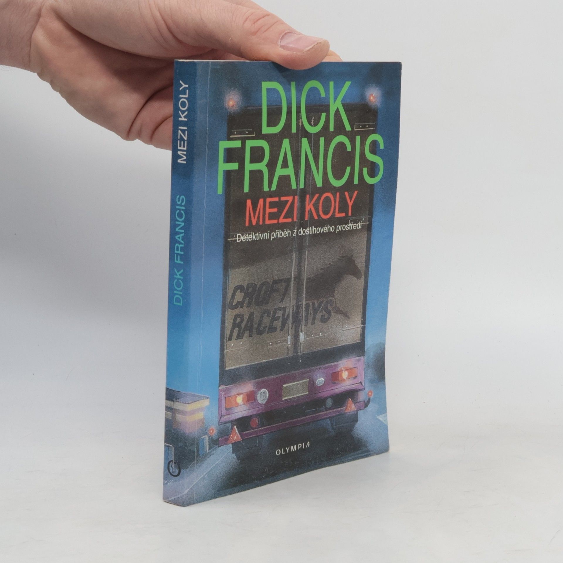 Dick Francis Mezi koly. Detektivní příběh z dostihového prostředí