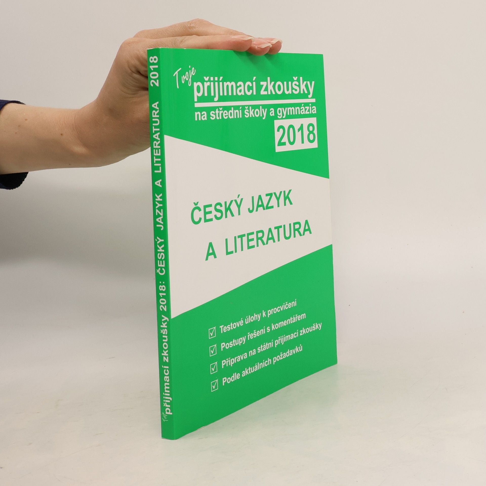 Various authors Tvoje přijímací zkoušky na střední školy a gymnázia 2018 - Český jazyk a literatura