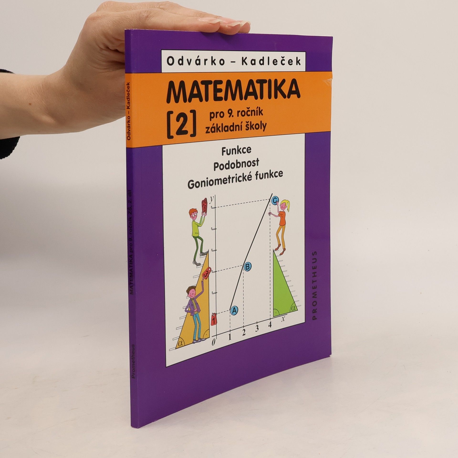 Jiří Kadleček Matematika pro 9. ročník základní školy. 2. Díl., Funkce. Podobnost. Goniometrické funkce