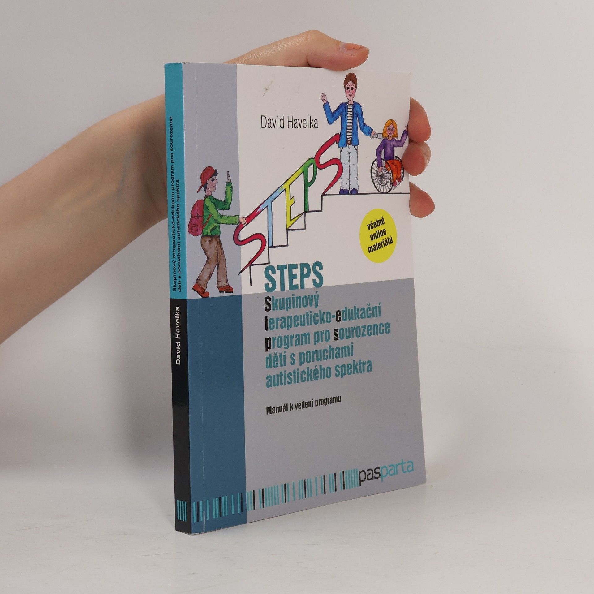 David Havelka STEPS: Skupinový terapeuticko-edukační program pro sourozence dětí s poruchami autistického spektra