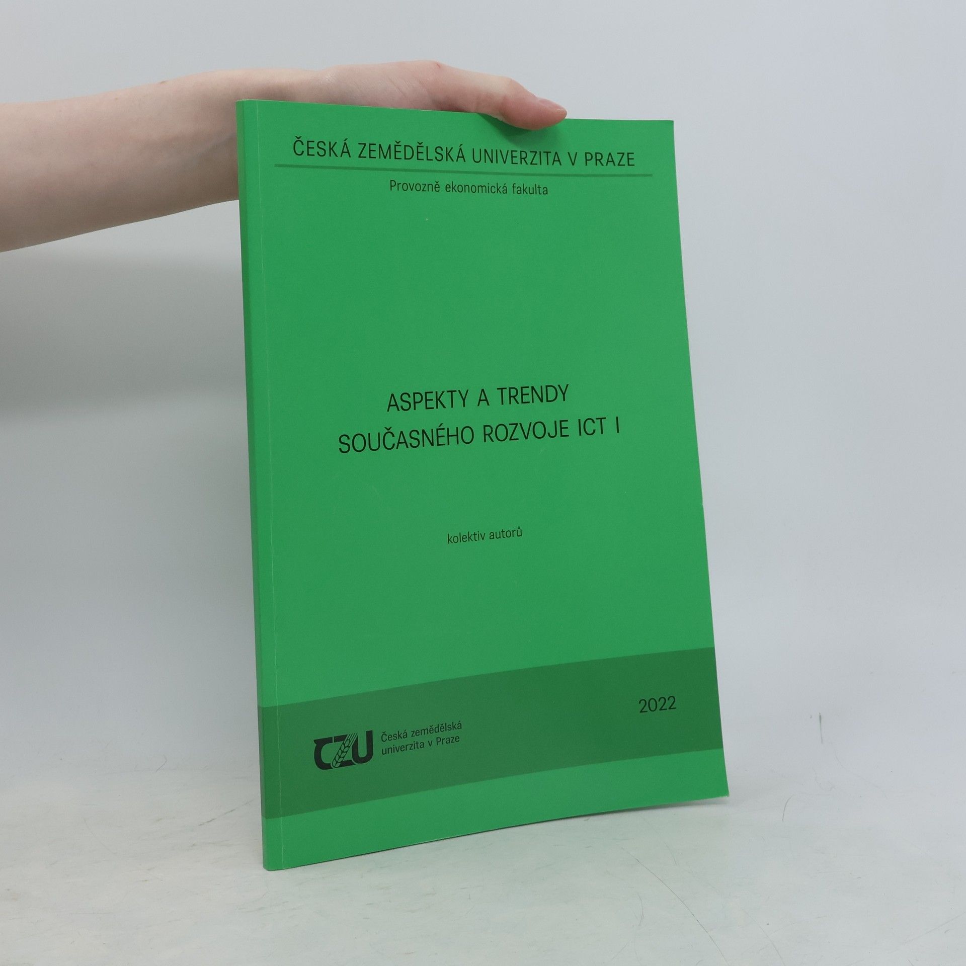 Kolektiv autorů Aspekty a trendy současného rozvoje ICT. I