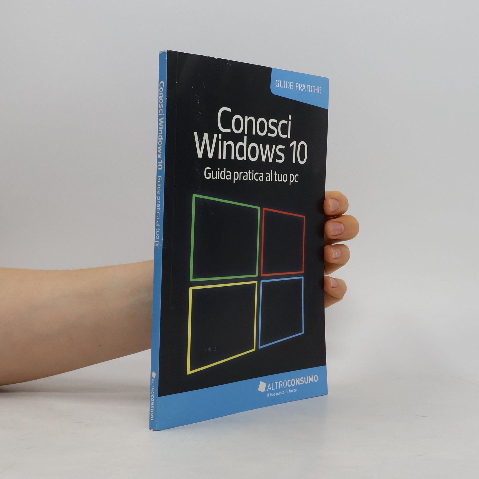 Leonardo Poggi Conosci Windows 10. Guida pratica al tuo pc