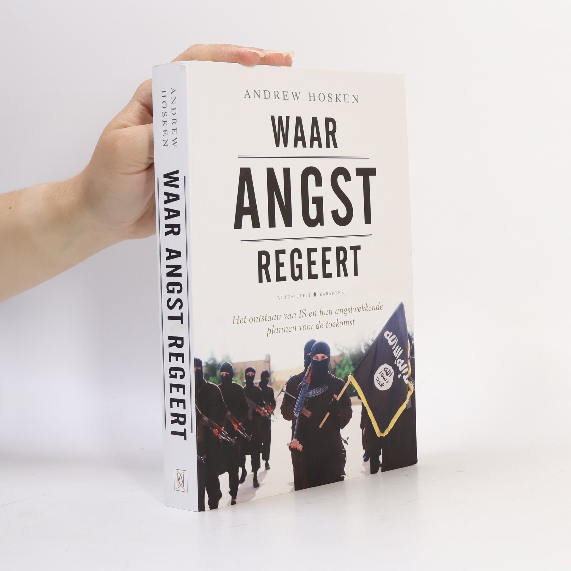 Andrew Hosken Waar angst regeert