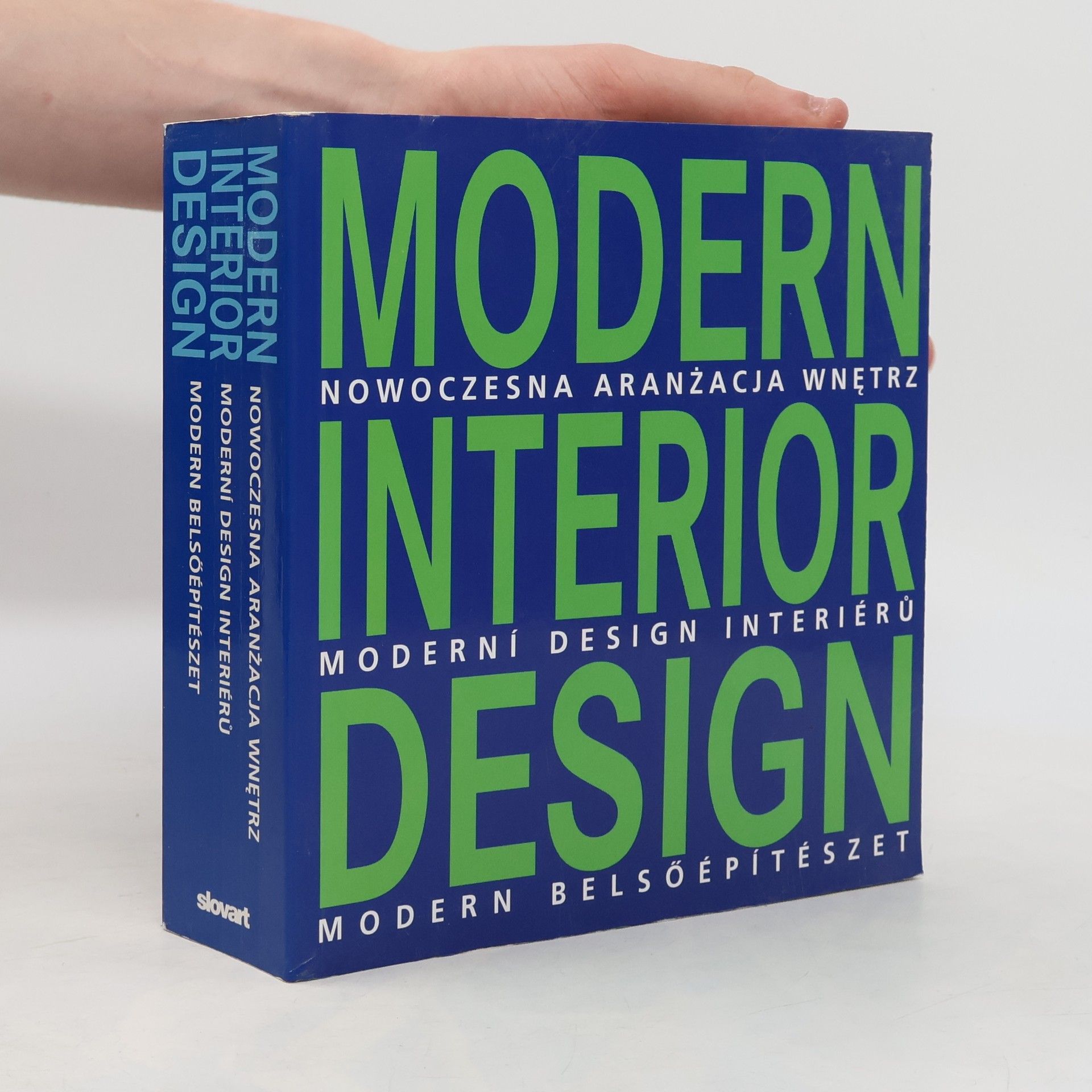 Mariana R. Eguaras Etchetto Modern interior design = Nowoczesna aranżacja wnętrz = Moderní design interiérů = Modern belsőépítészet