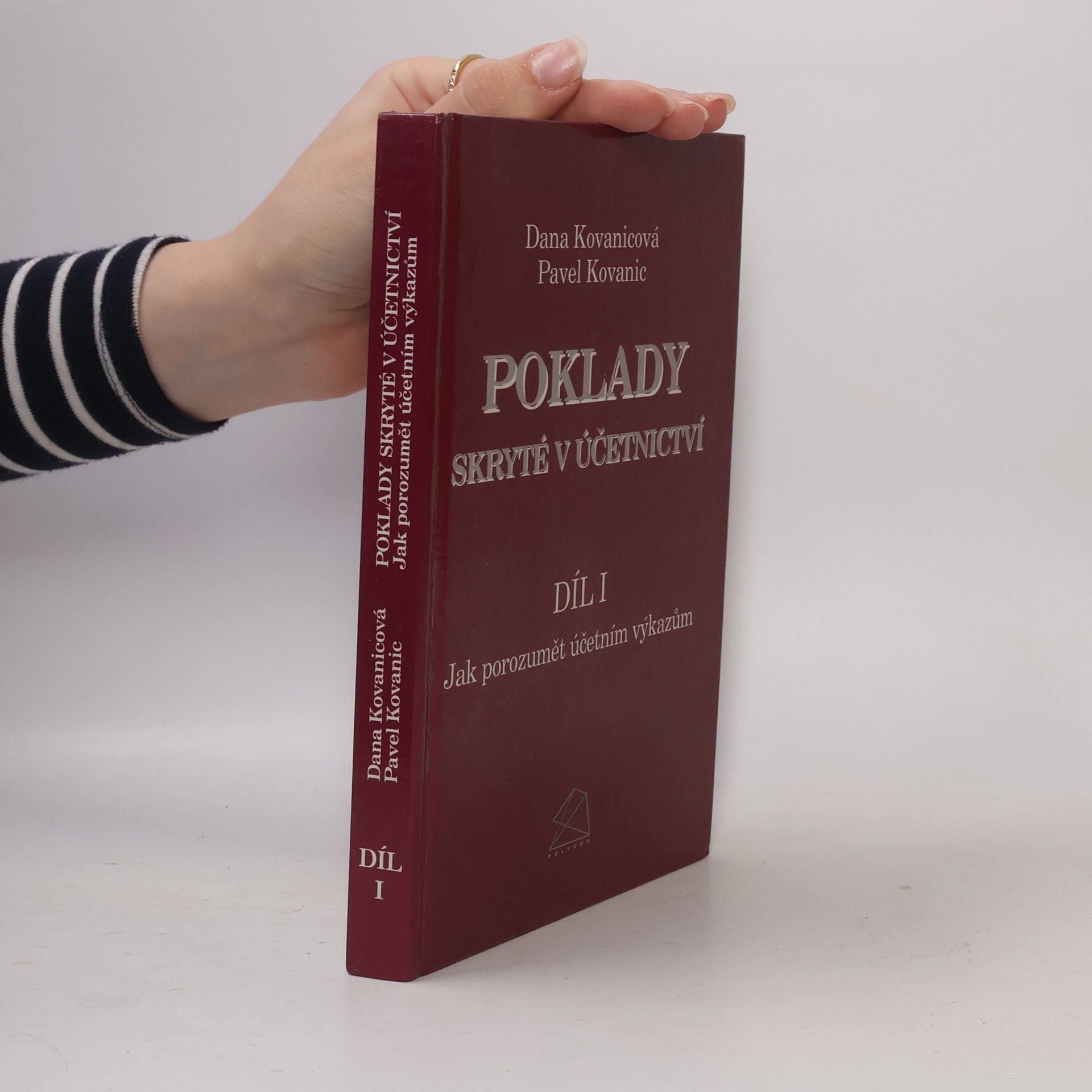 Poklady skryté v účetnictví Díl I. Jak porozumět účetním výkazům