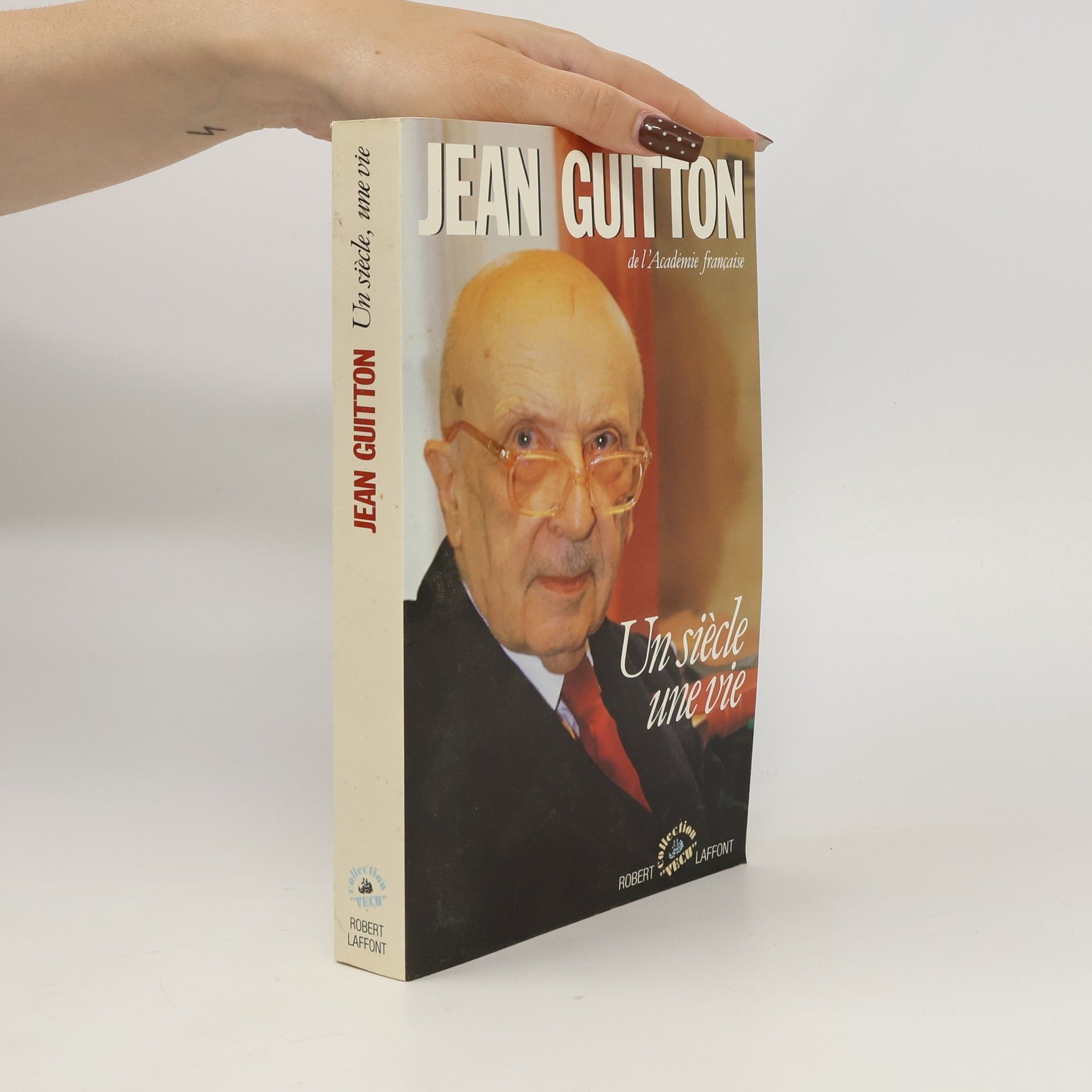 Jean Guitton Collection Vécu: Un siècle, une vie