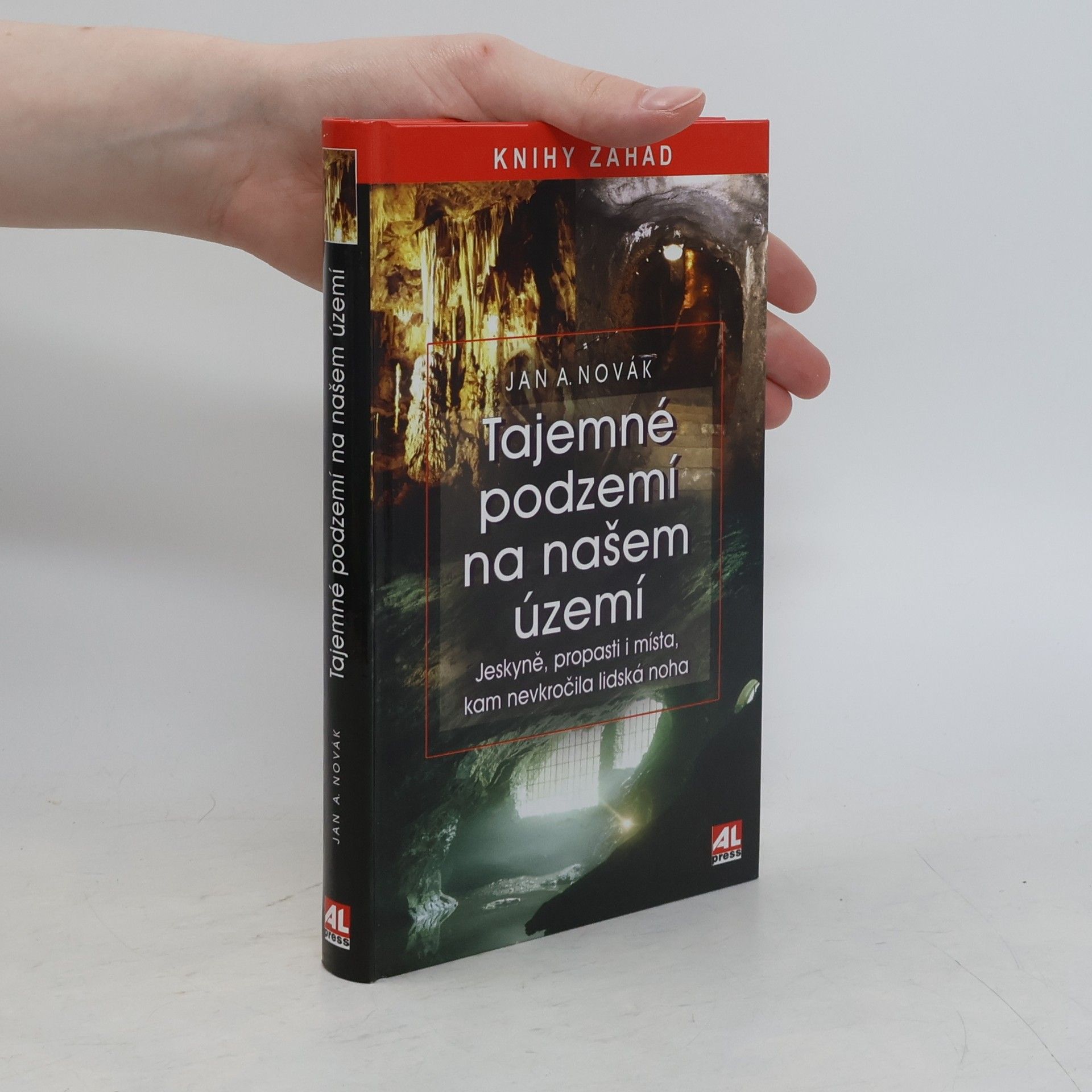 Jan A. Novák Tajemné podzemí na našem území