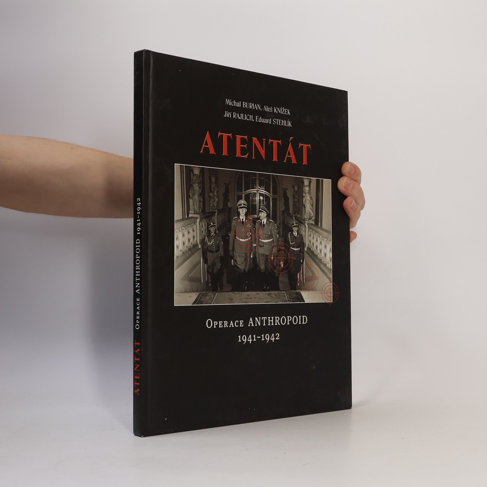 Aleš Knížek Antentát- Operace Anthropoid 1941-1942