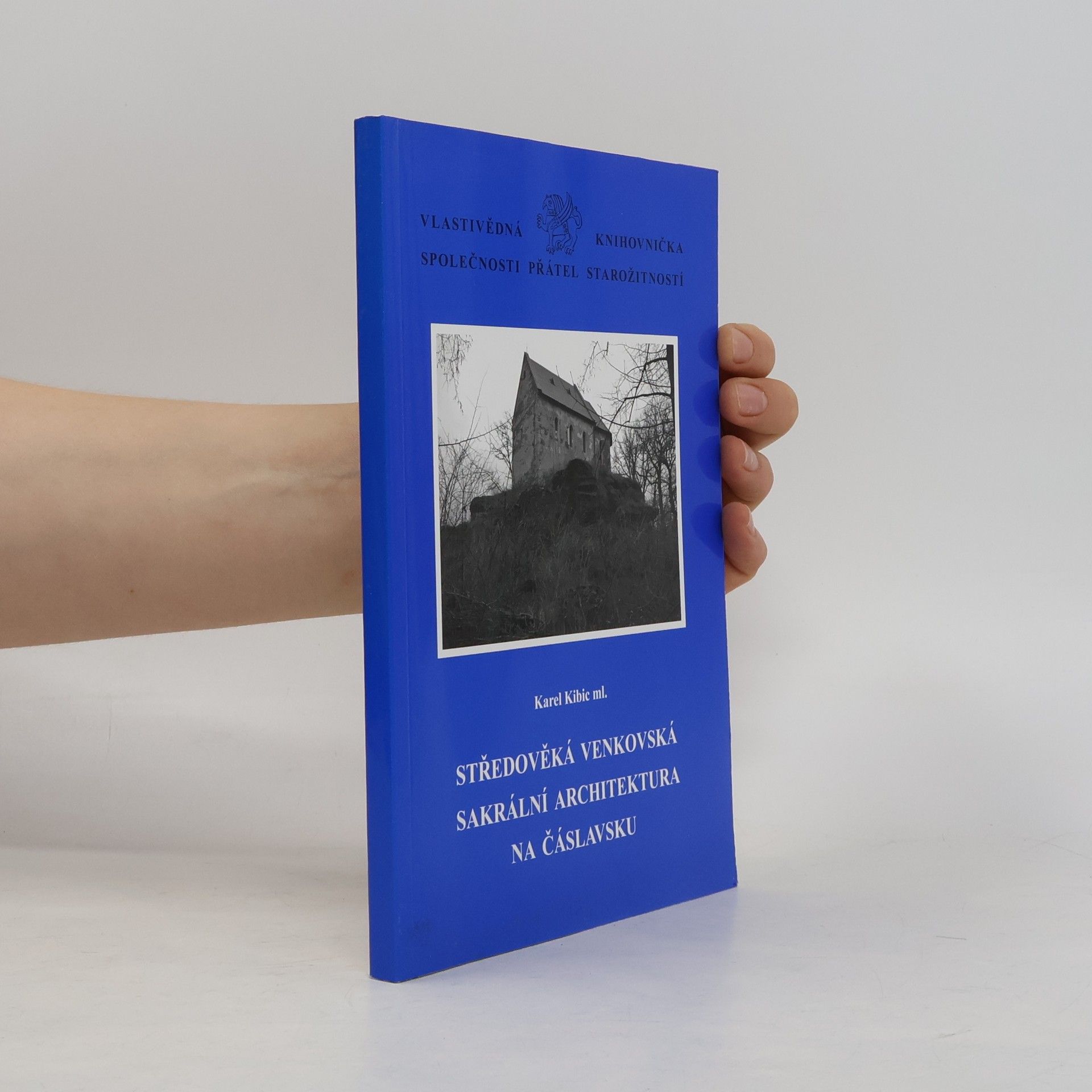 Karel Kibic Středověká venkovská sakrální architektura na Čáslavsku