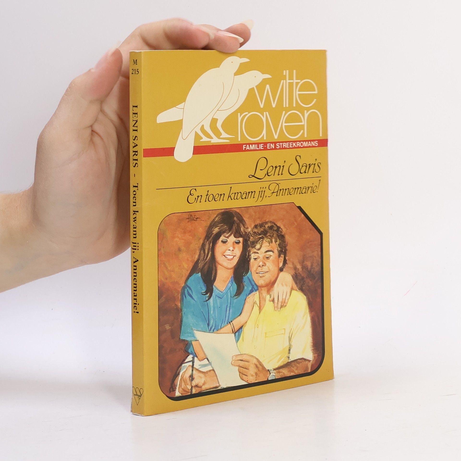 Witte raven - 215: Toen kwam jij, Annemarie!